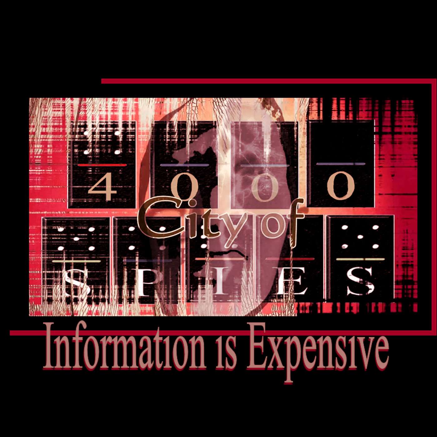 Information is Expensive - from the City of 4,000 Spies series