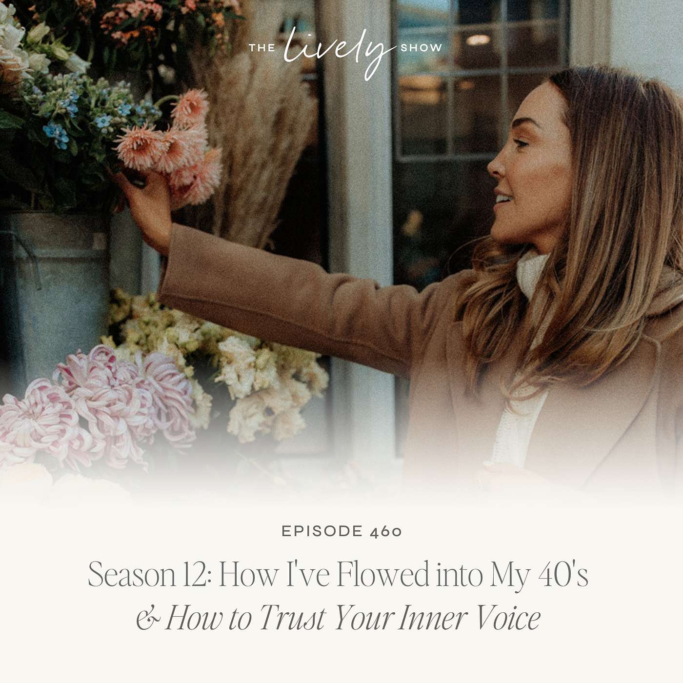 TLS 460 Season 12: How I've Flowed into My 40's & How to Trust Your Inner Voice episode artwork
