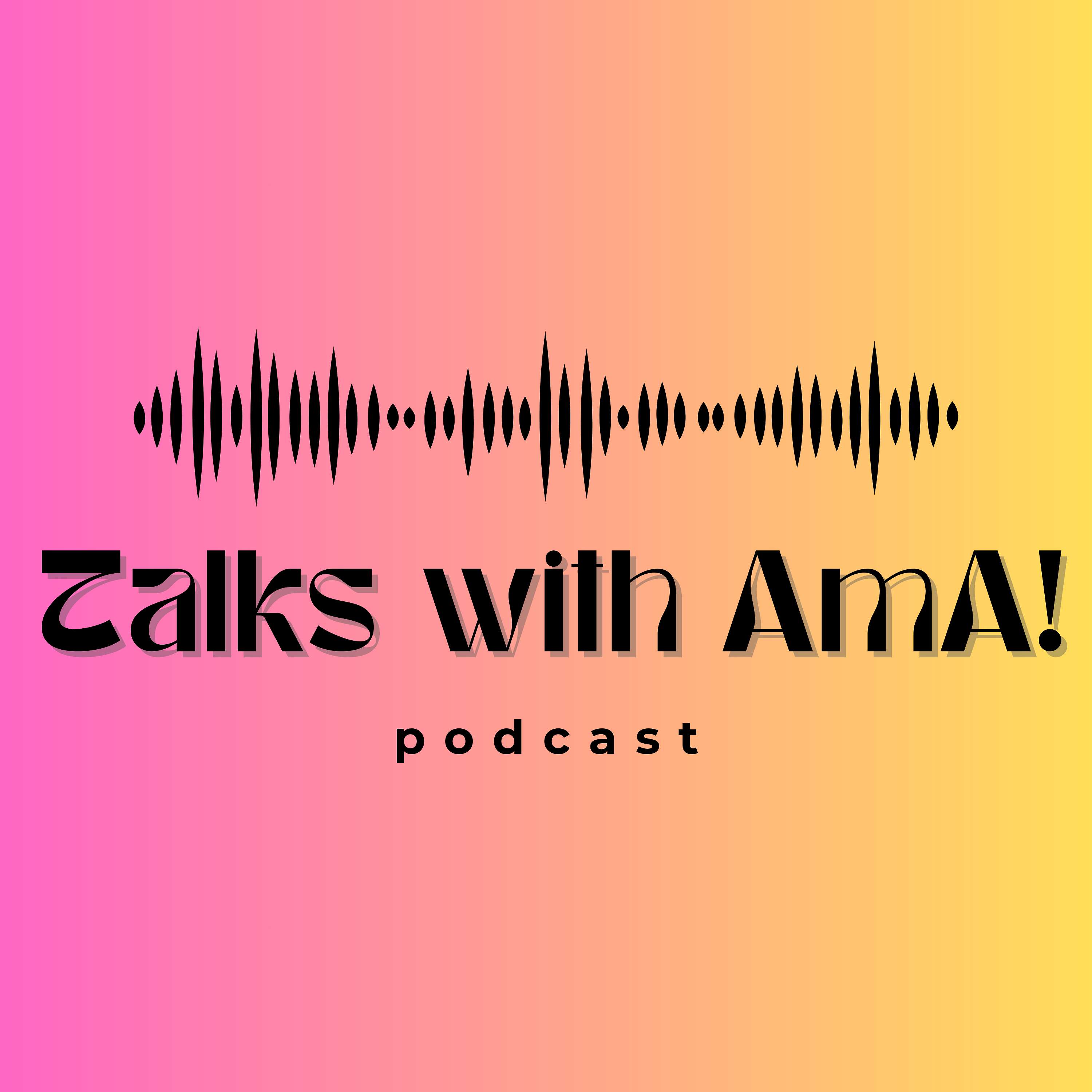 Talk’s with AMA Podcast