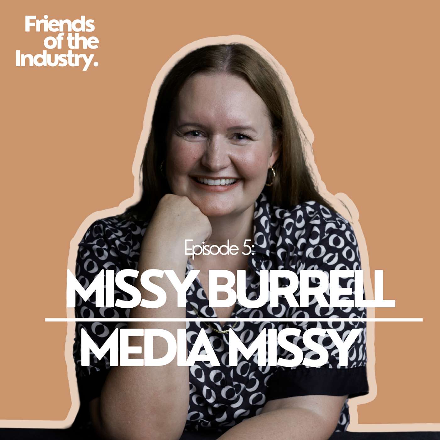 Friends of the Industry - Episode 5: How to tell stories to millions of Australians | Content creation, PR & AI masterclass with Missy Burrell