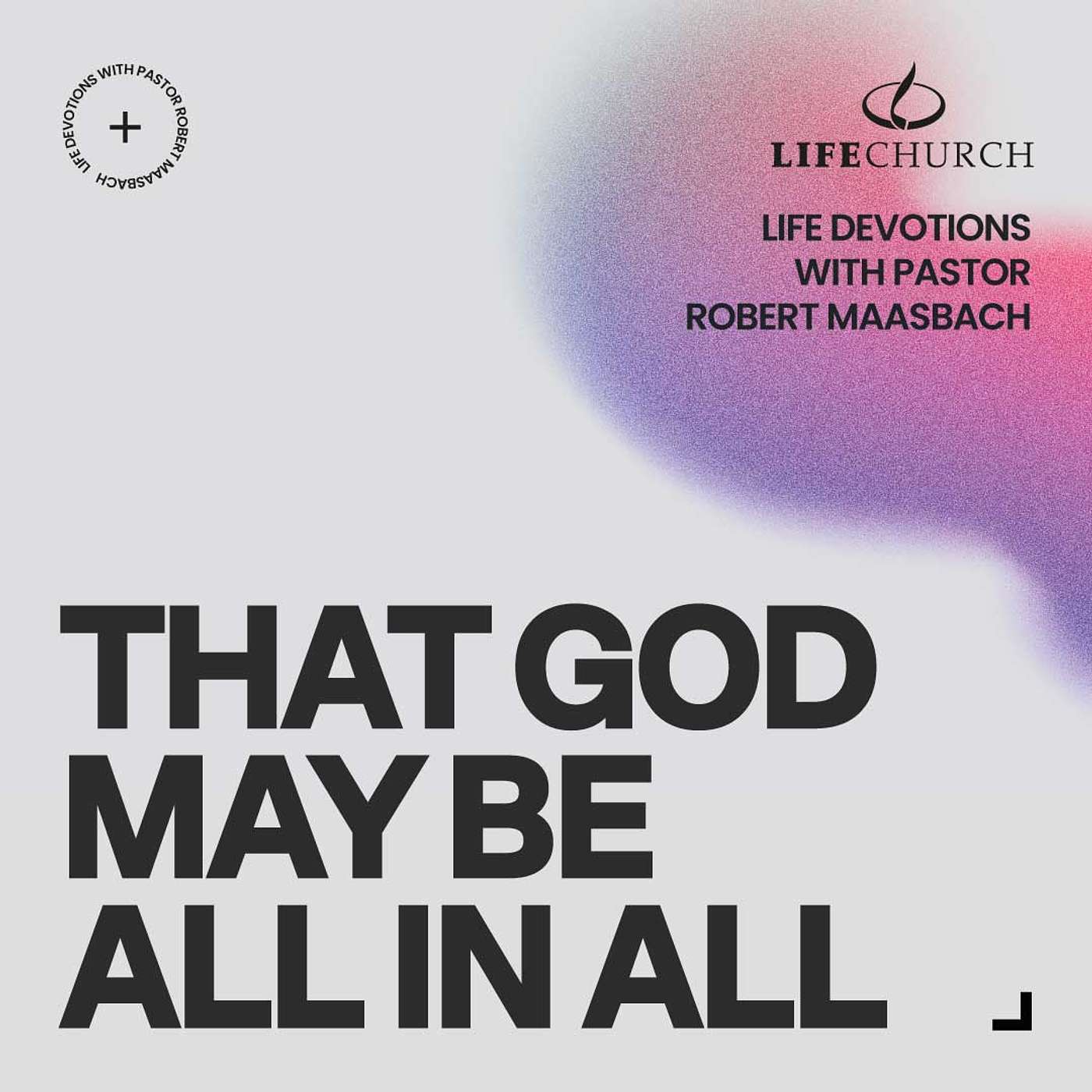 That God May Be All In All - 6.1.25