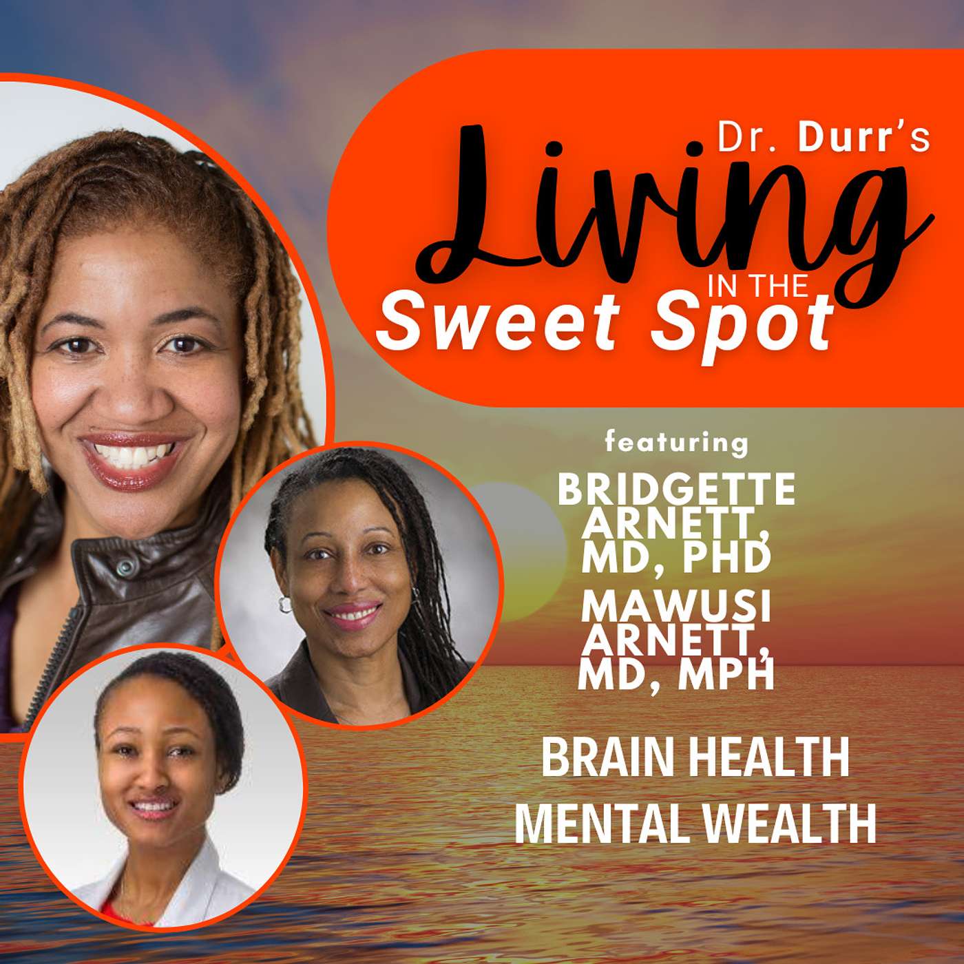 S2 E5 The Protective Illusion of the Black Superwoman Complex Part 1 | Dr. Bridgette Arnett, MD, PhD | Mawusi Arnett, MD, MPH | Balin A. Durr, MD
