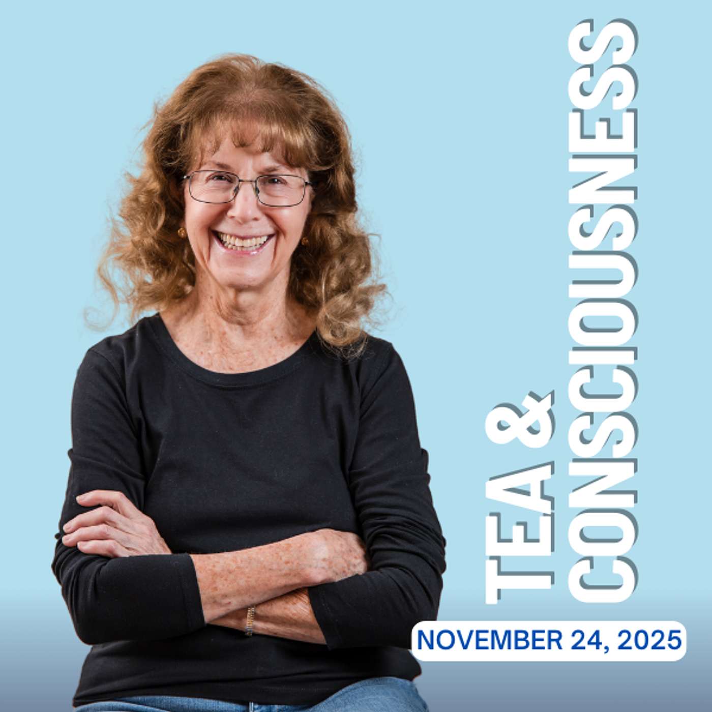🌿Tea & Consciousness | November 24, 2025 🌿