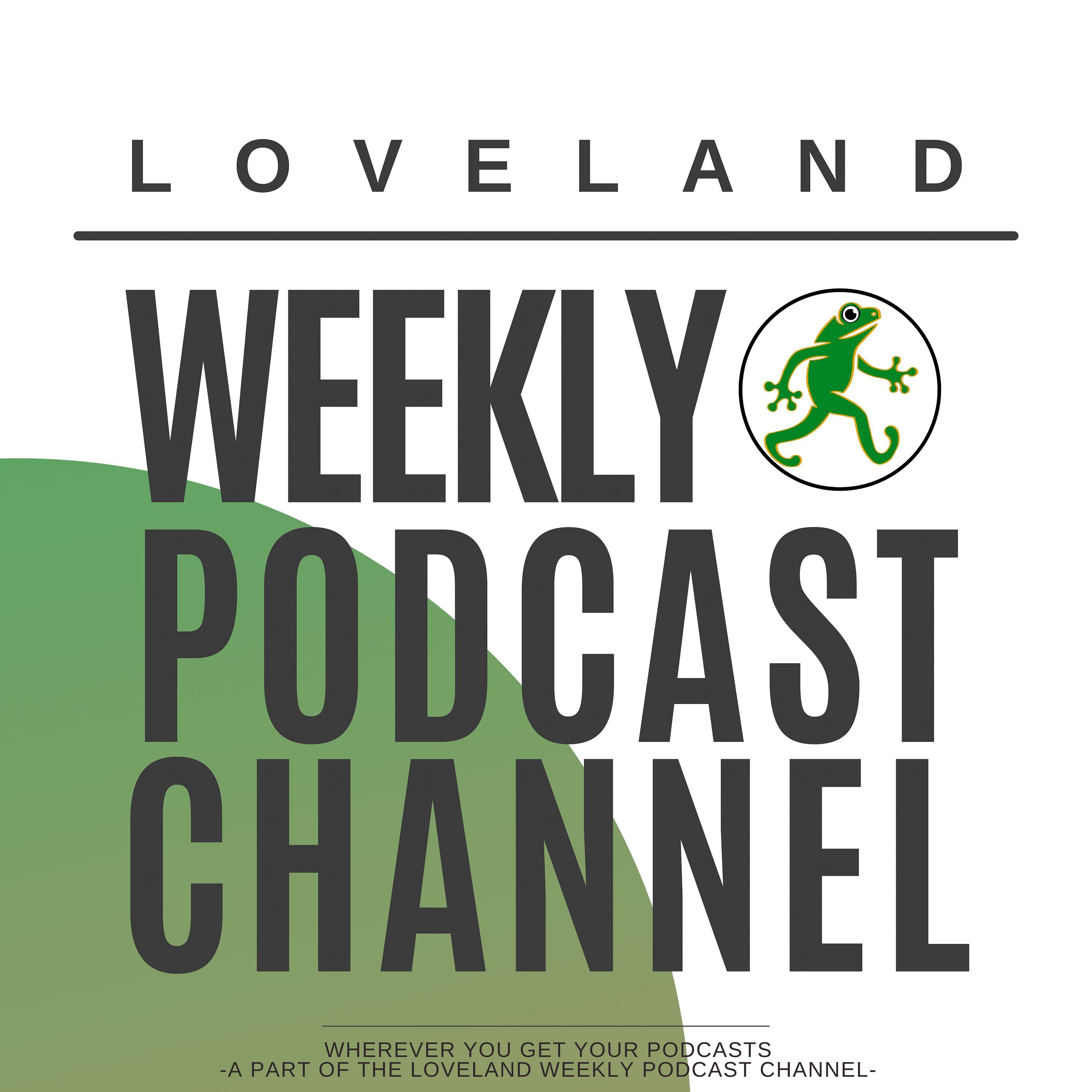 The Loveland Podcasts Channel: Featuring the Loveland Weekly Podcast & The Loveland All-Sports Pod