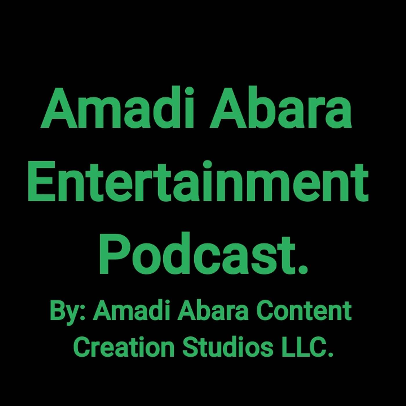 Amadi Abara Entertainment Podcast.