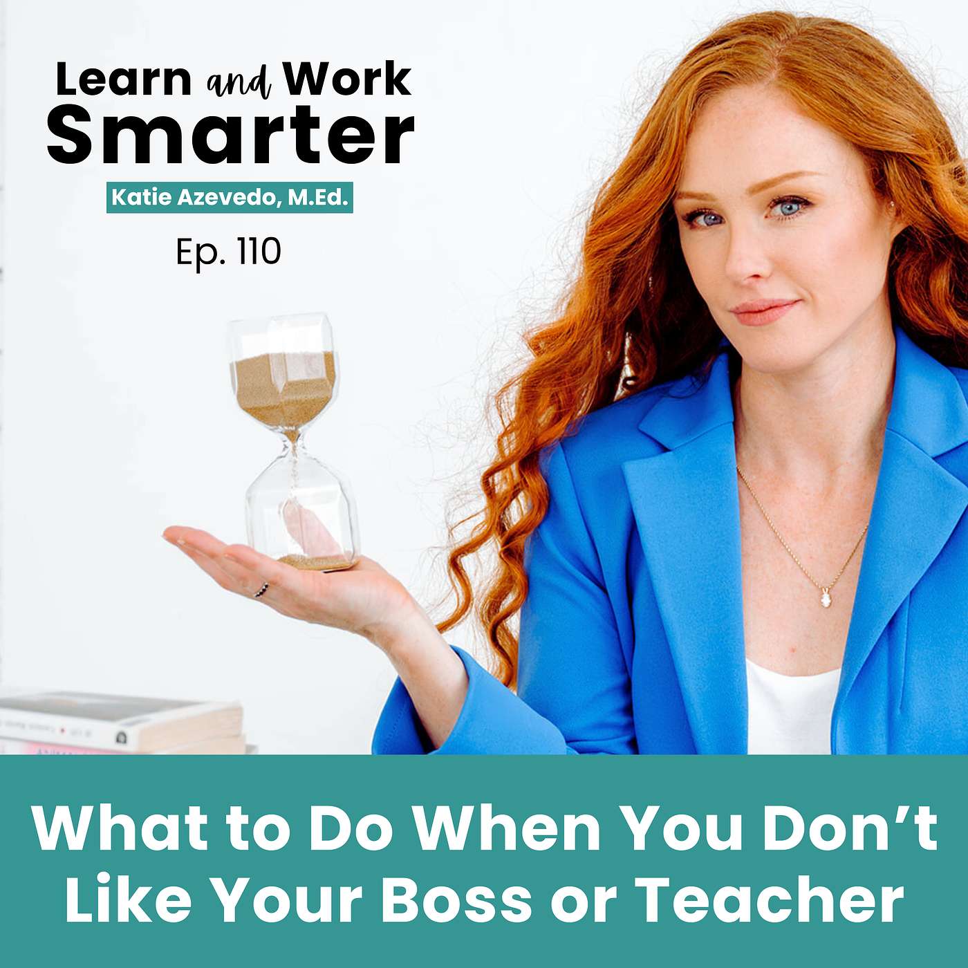 111. What to Do When You Don't Like Your Boss or Teacher