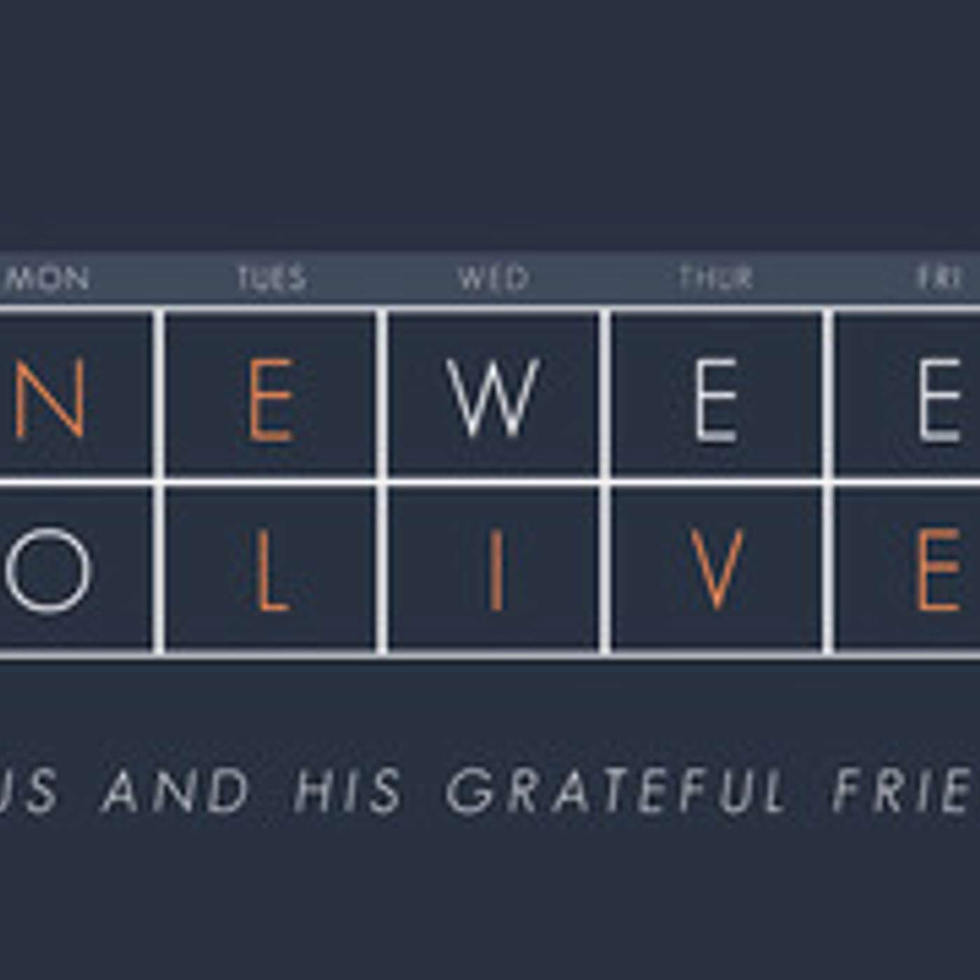 One Week to Live: Jesus and His Grateful Friends episode artwork