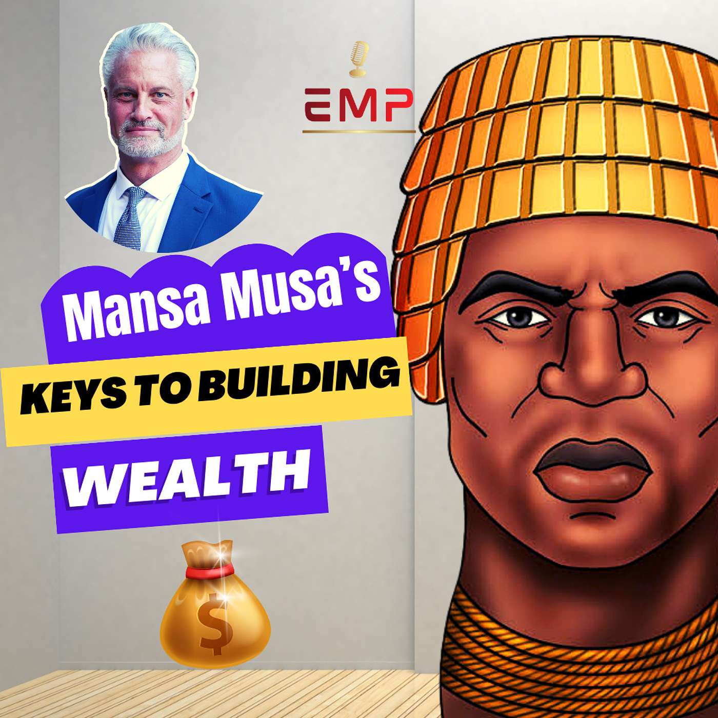 EPI #28 - Sultan Mansa Musa's Keys To Building Wealth | Jeff Buehner, Author