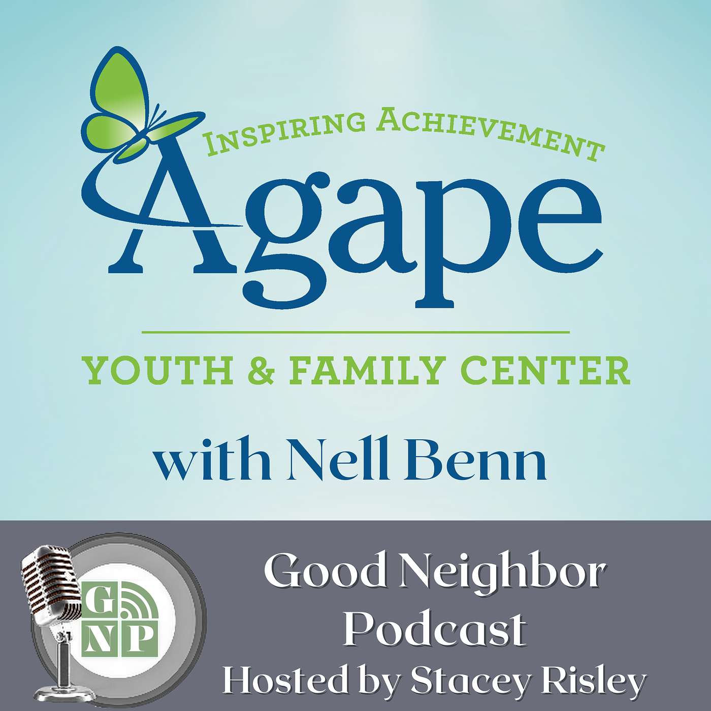 EP #119: Agape Youth and Family Center with Nell Benn EP #119: Agape Youth and Family Center with Nell Benn
