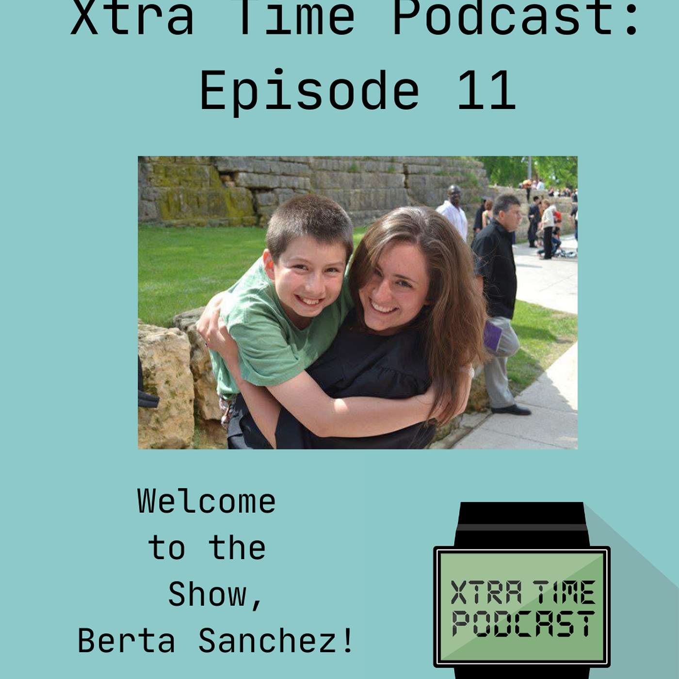 The Xtra Time Podcast- Berta Sanchez episode artwork