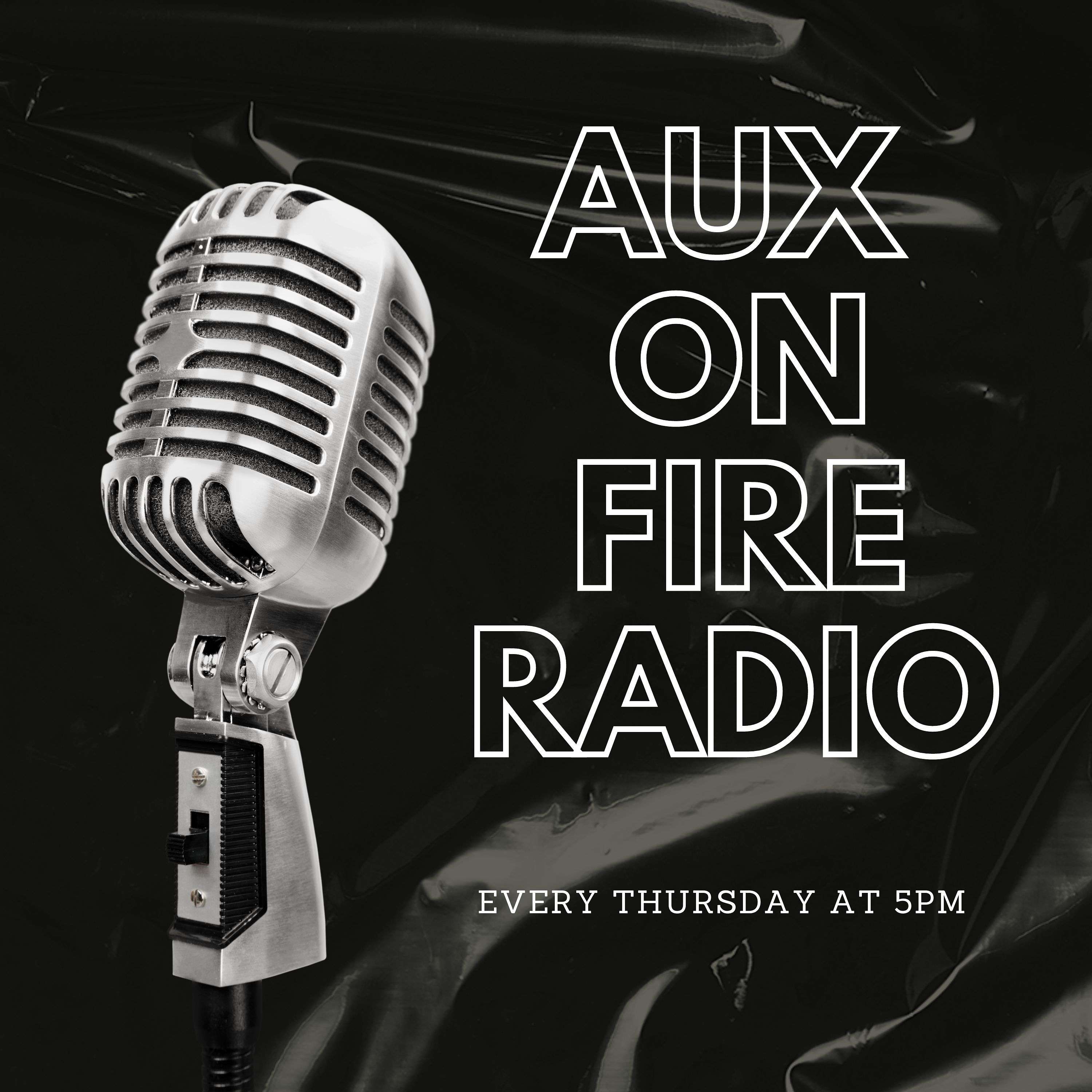 Aux on Fire Radio