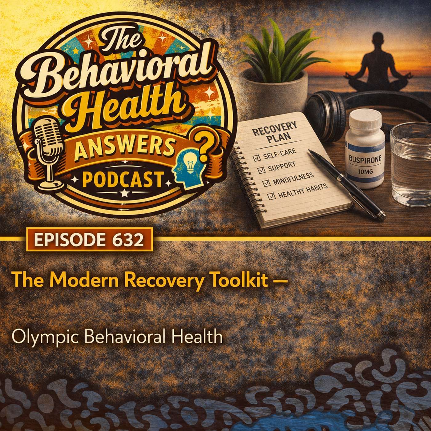 Episode 632: The Modern Recovery Toolkit | Olympic Behavioral Health episode artwork