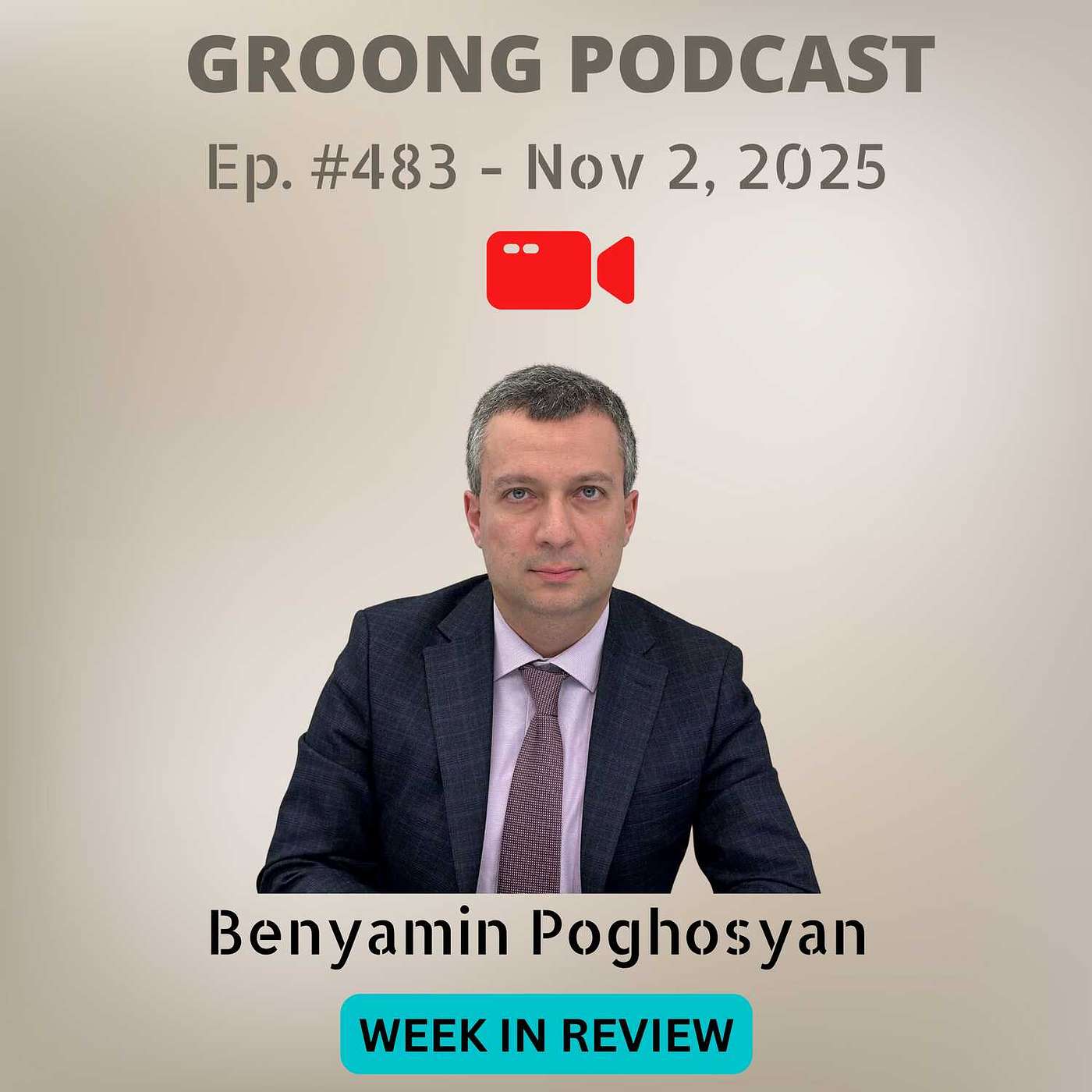 Benyamin  Poghosyan - Ukraine War update; Pashinyan’s Persecution of Church and Opposition intensifies | Ep 483, Nov 2, 2025