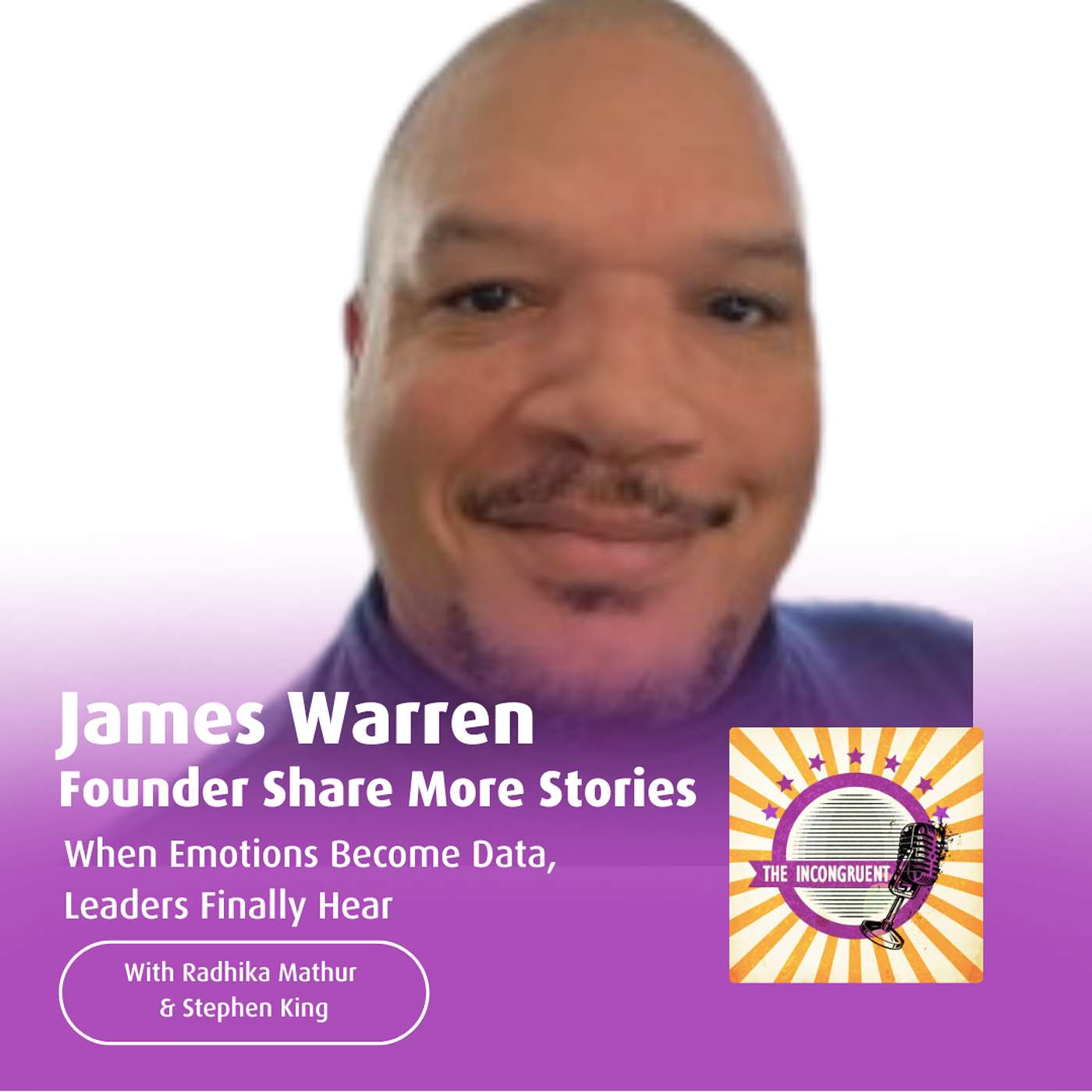 S5E12 When Emotions Become Data, Leaders Finally Hear: James Warren