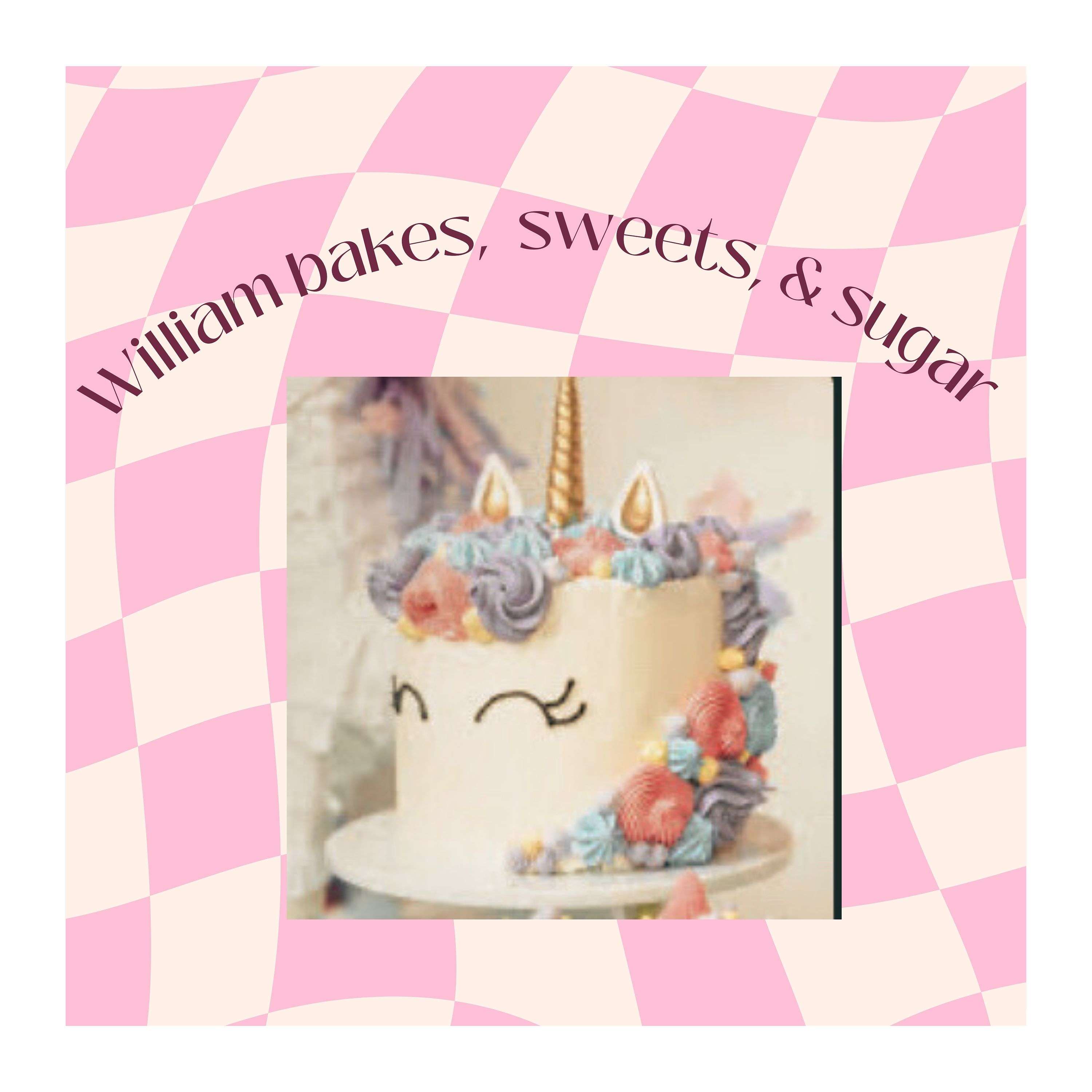 William bakes, sweets, & sugar