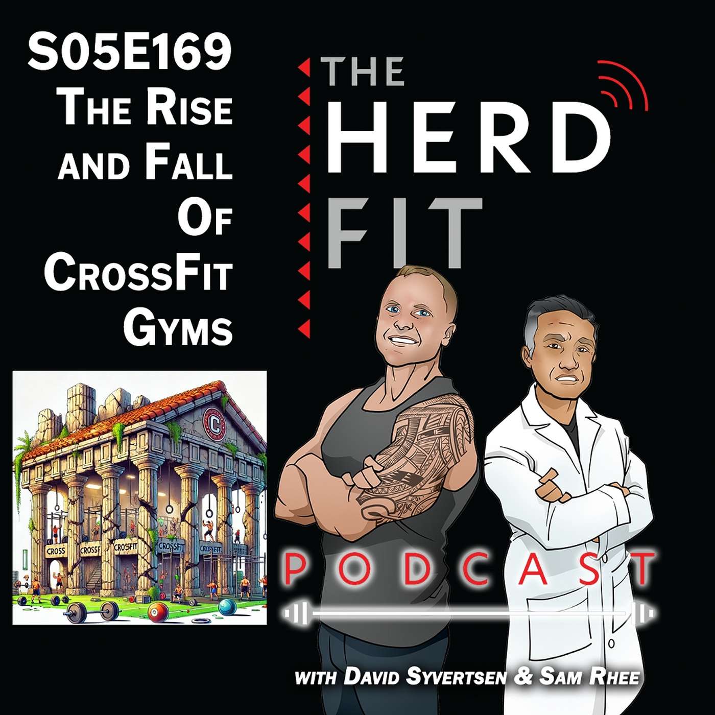 S05E169: The Rise and Fall of CrossFit Gyms: Cultivating Community and Overcoming Business Challenges episode artwork