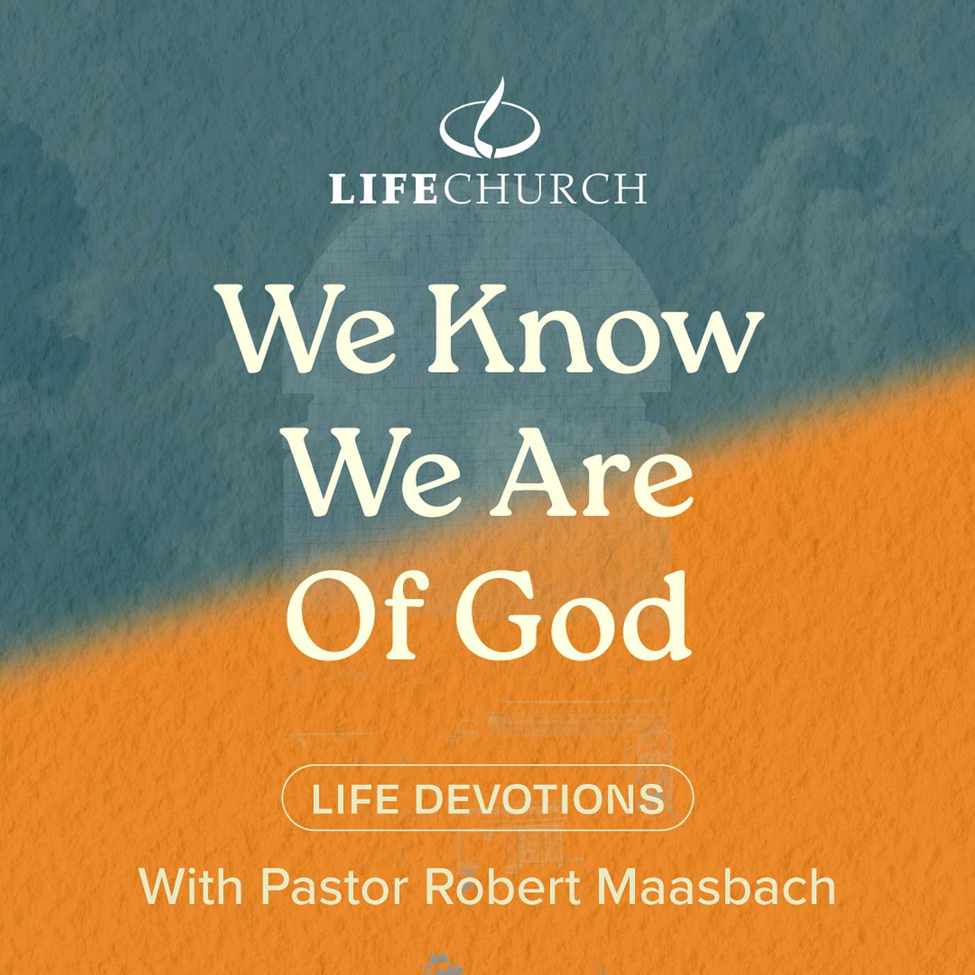 We Know We Are Of God - 21.10.24