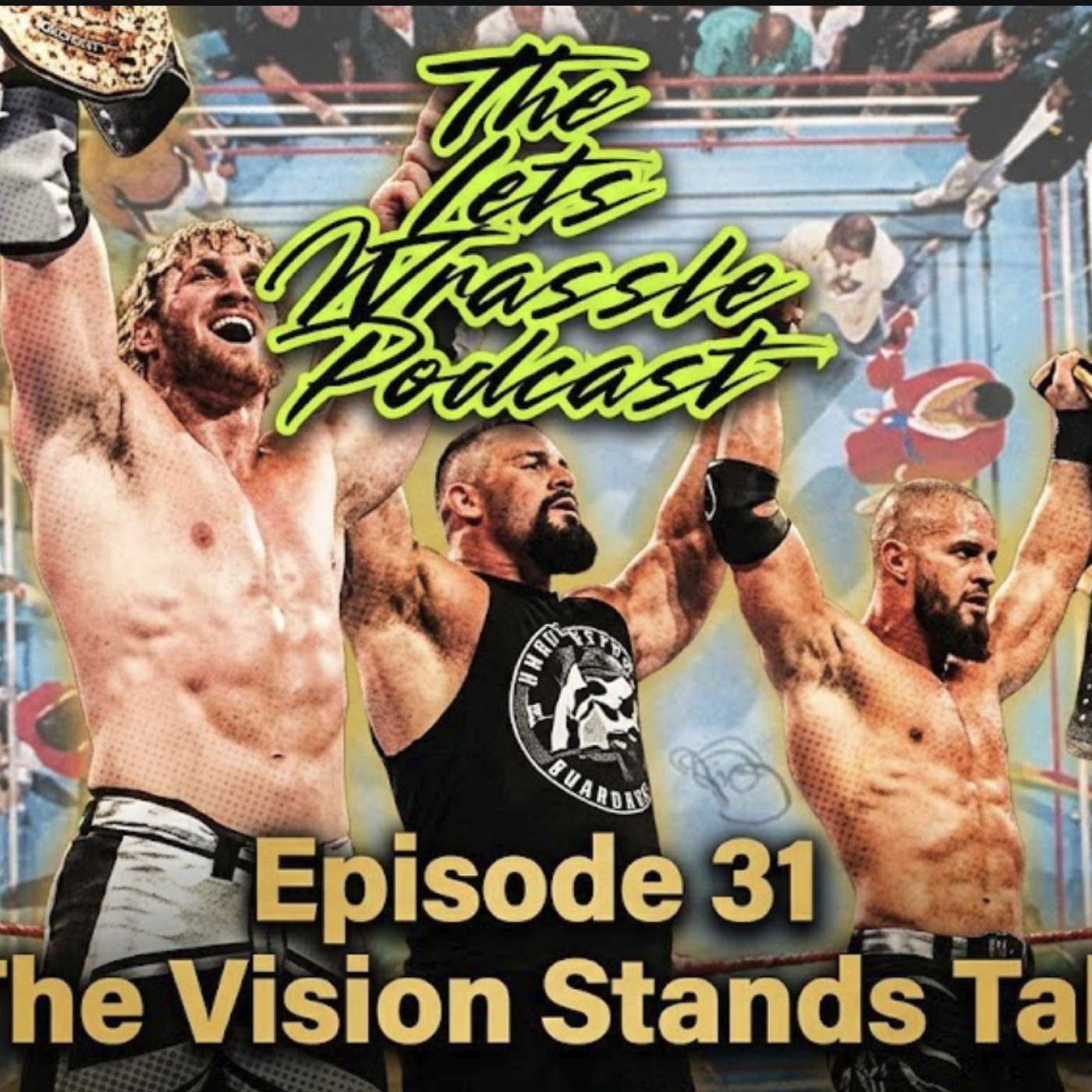Let's Wrassle  Episode 31 The Vision Stands Tall episode artwork