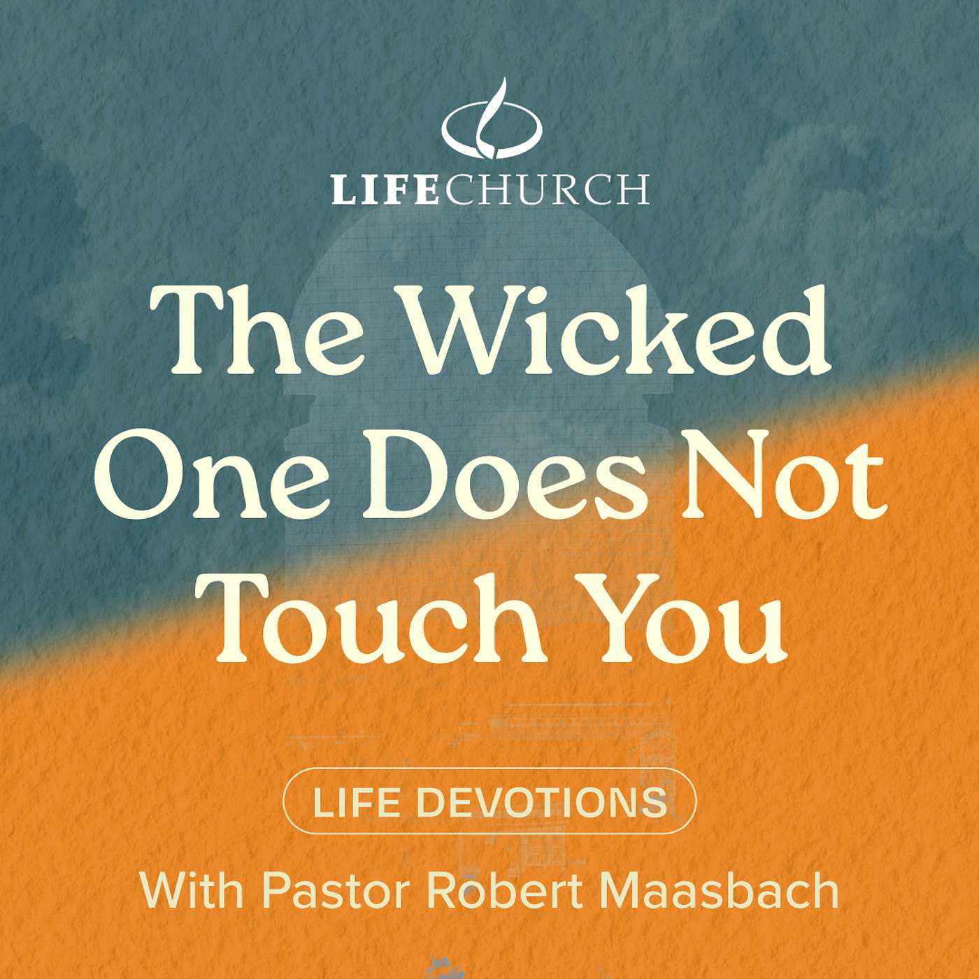 The Wicked One Does Not Touch You - 18.10.24