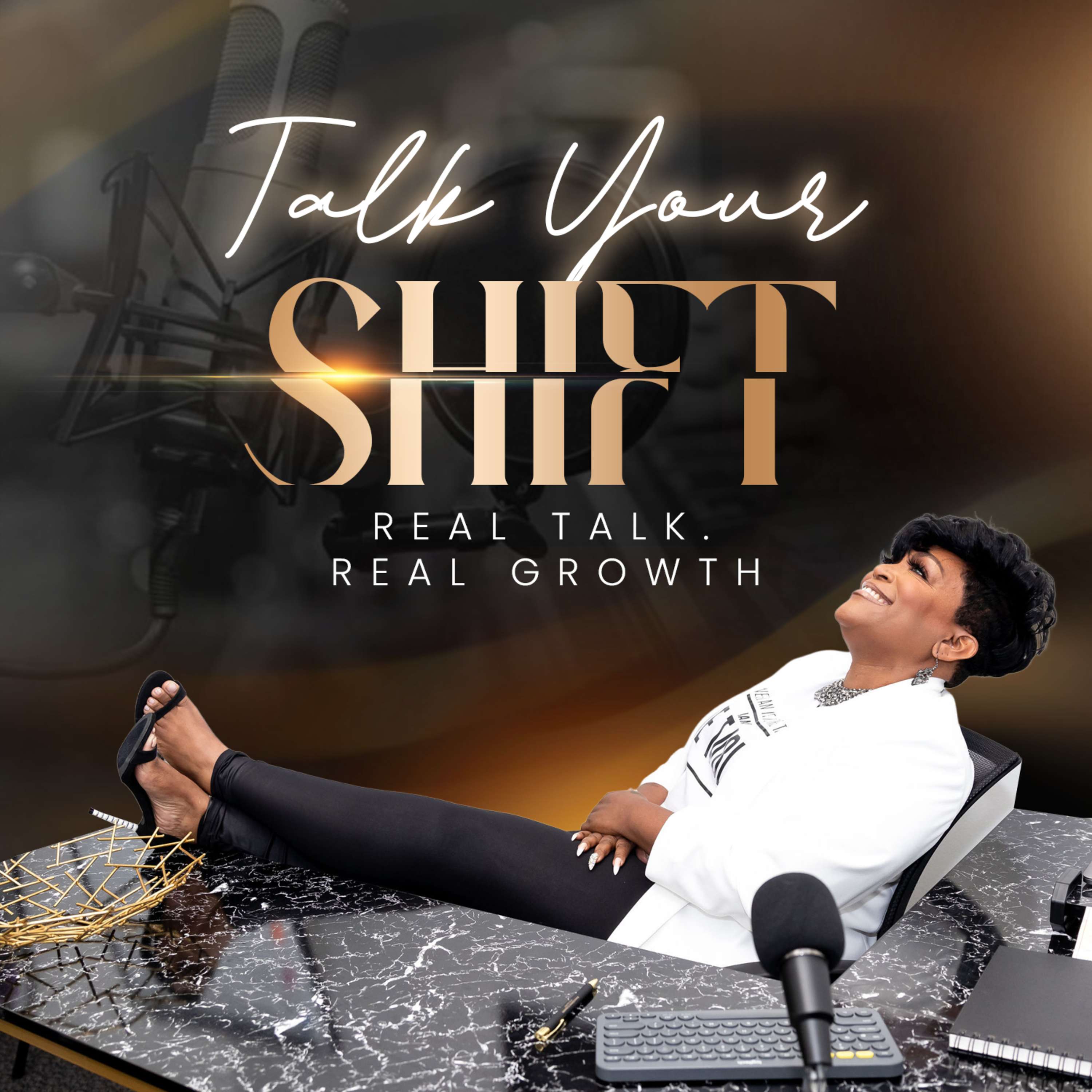 Talk Your Shift | Real Business Strategy & Raw Truth for Women Building Life & Legacy