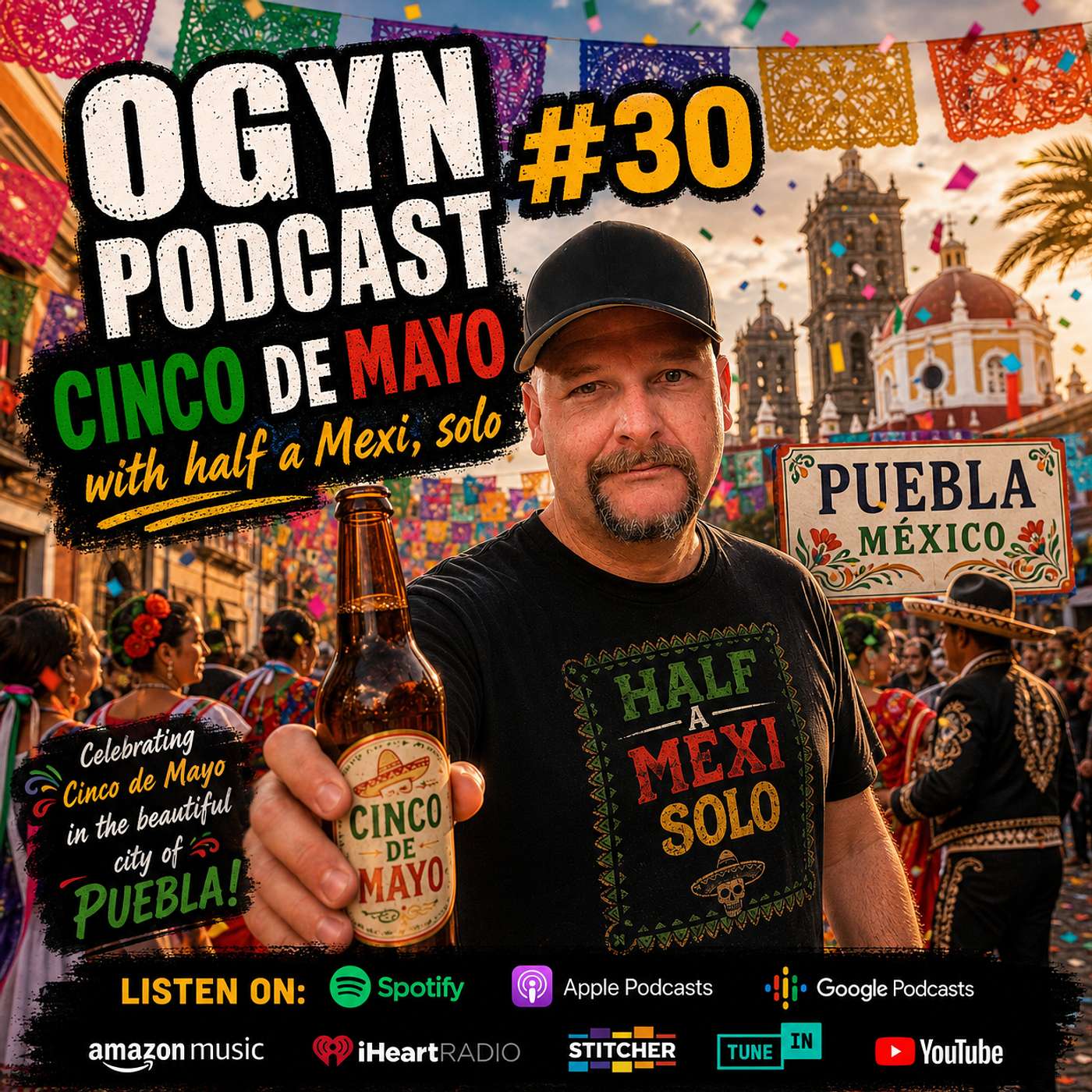 OGYN #30 Cinco De Mayo with half a Mexi, solo episode artwork