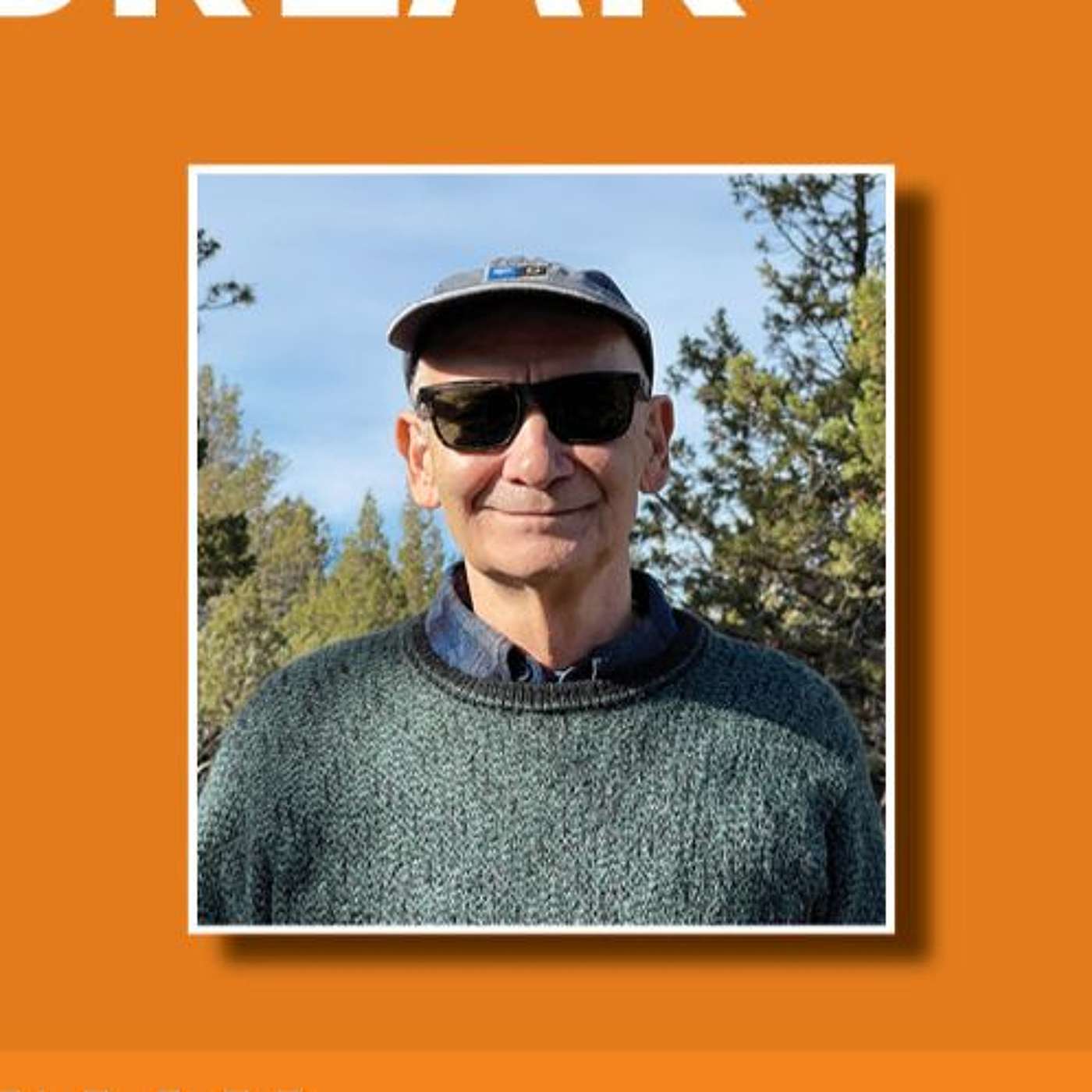 Bend Don't Break  Bill Kowalik, Chairperson And Founding Board Member Or DarkSky Oregon episode artwork