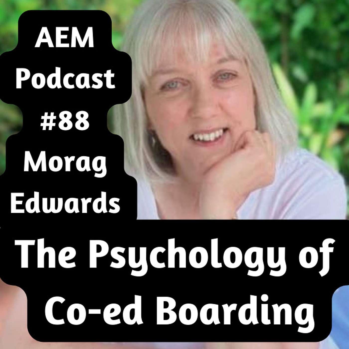 Educational Psychologist Talks About The Psychology of Co-Ed Boarding | AEM #88 Morag Edwards | Isobel Ross episode artwork