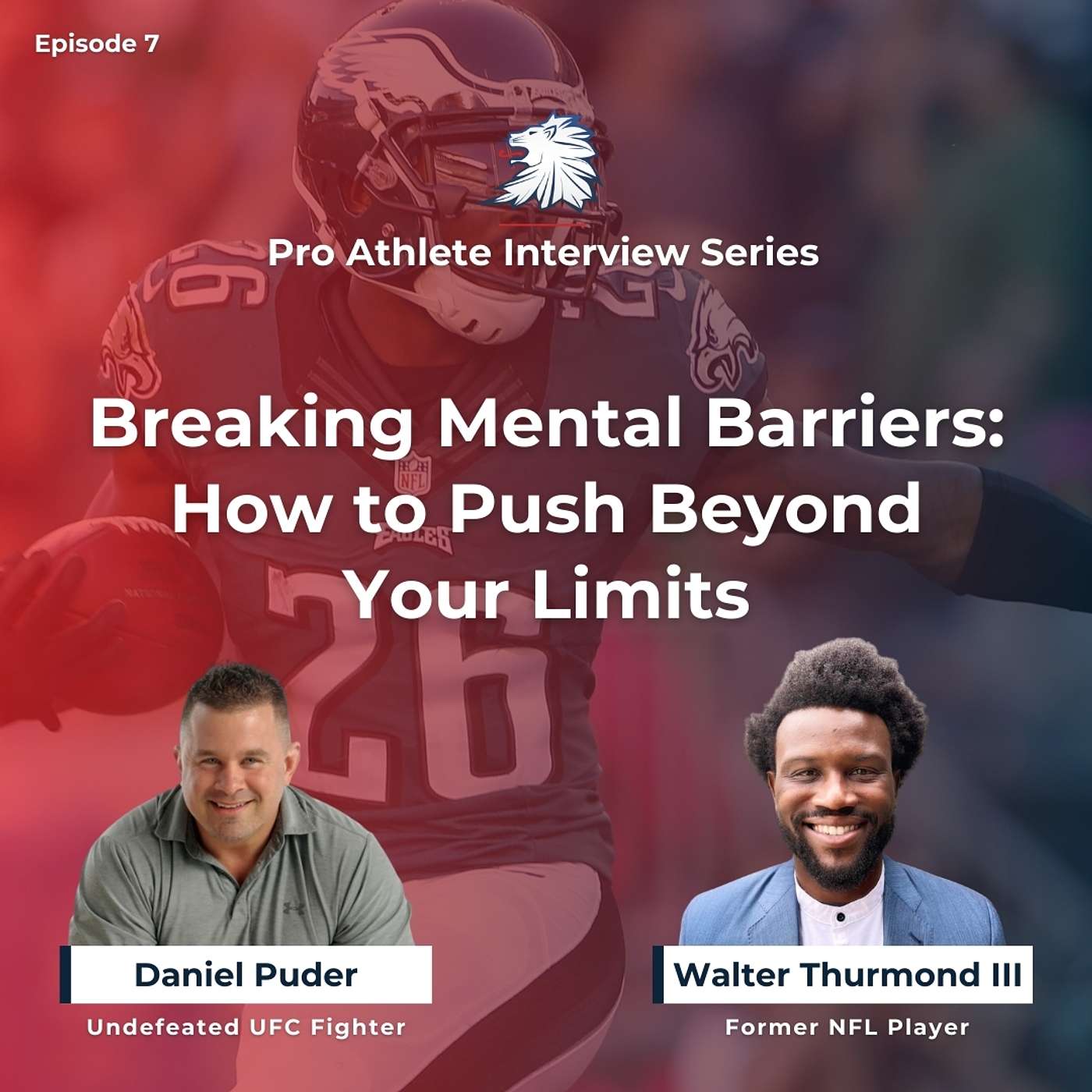 Exclusive Interview with Super Bowl Champion Walter Thurmond III | Pro-Athlete Series Ep. 7