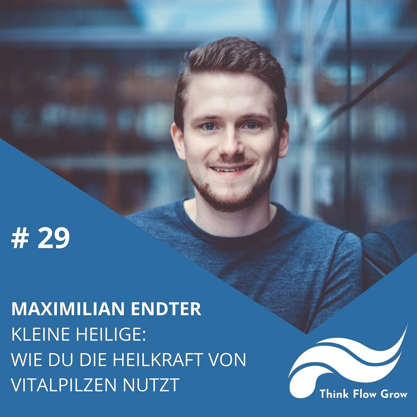 Think Flow Grow Cast mit Tim Boettner