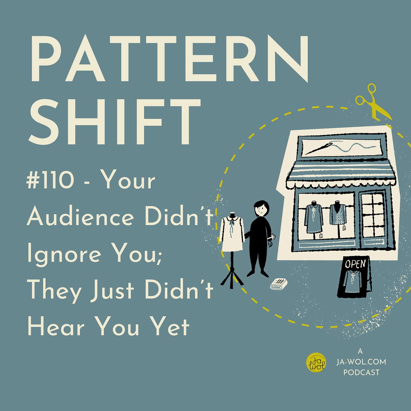 #110 - Your Audience Didn’t Ignore You; They Just Didn’t Hear You Yet