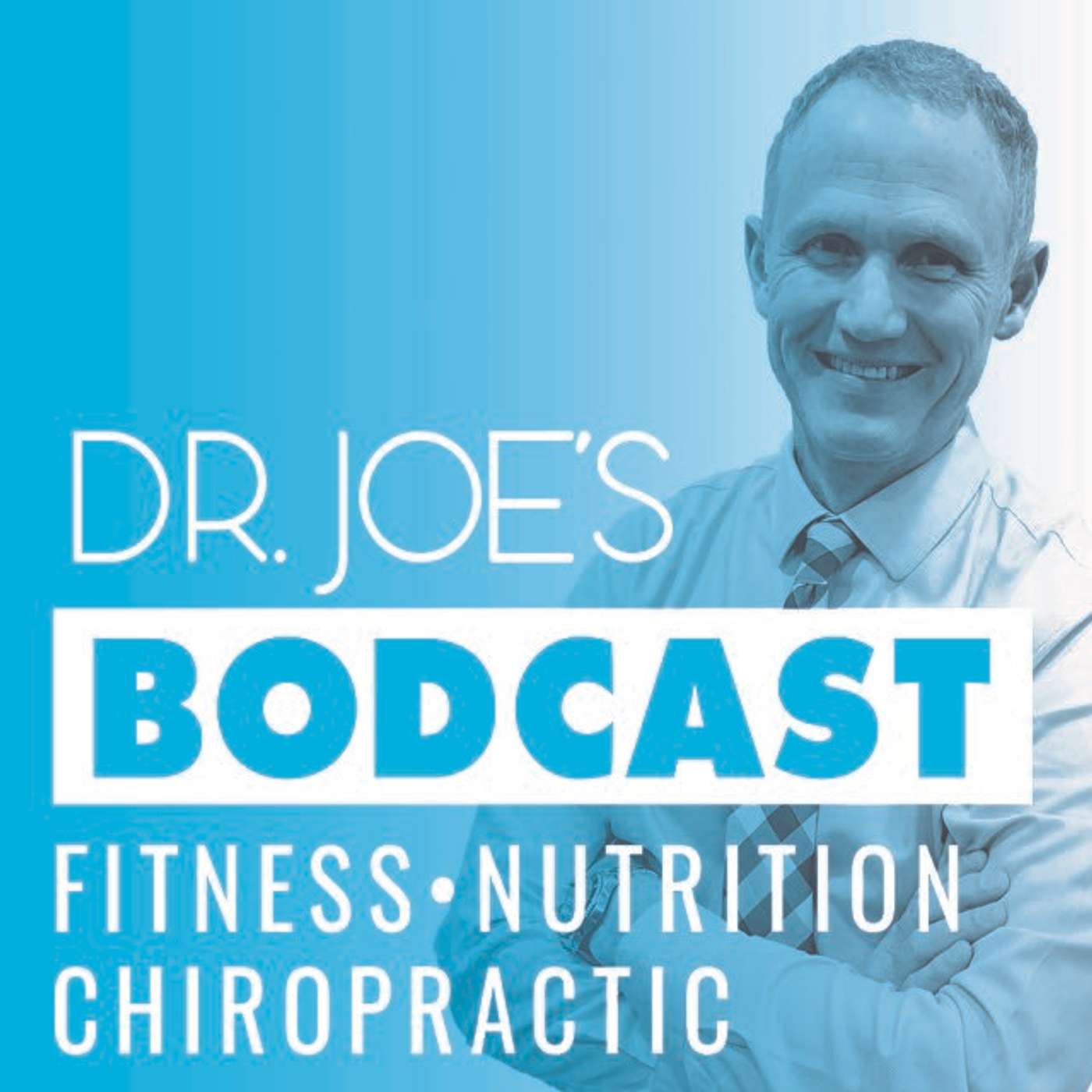 Dr. Joe's BODcast #1 episode artwork
