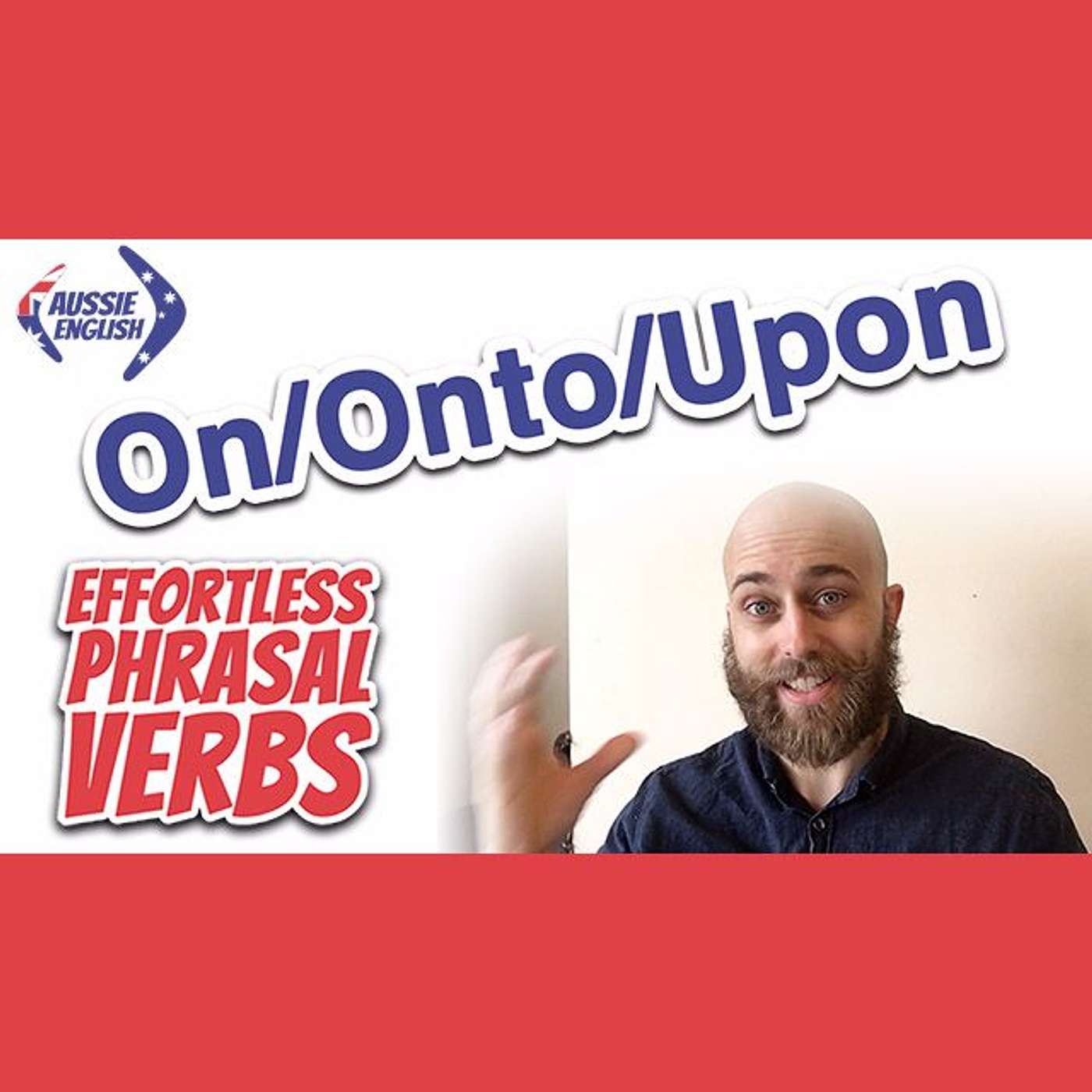 EPV 08: On / Onto / Upon