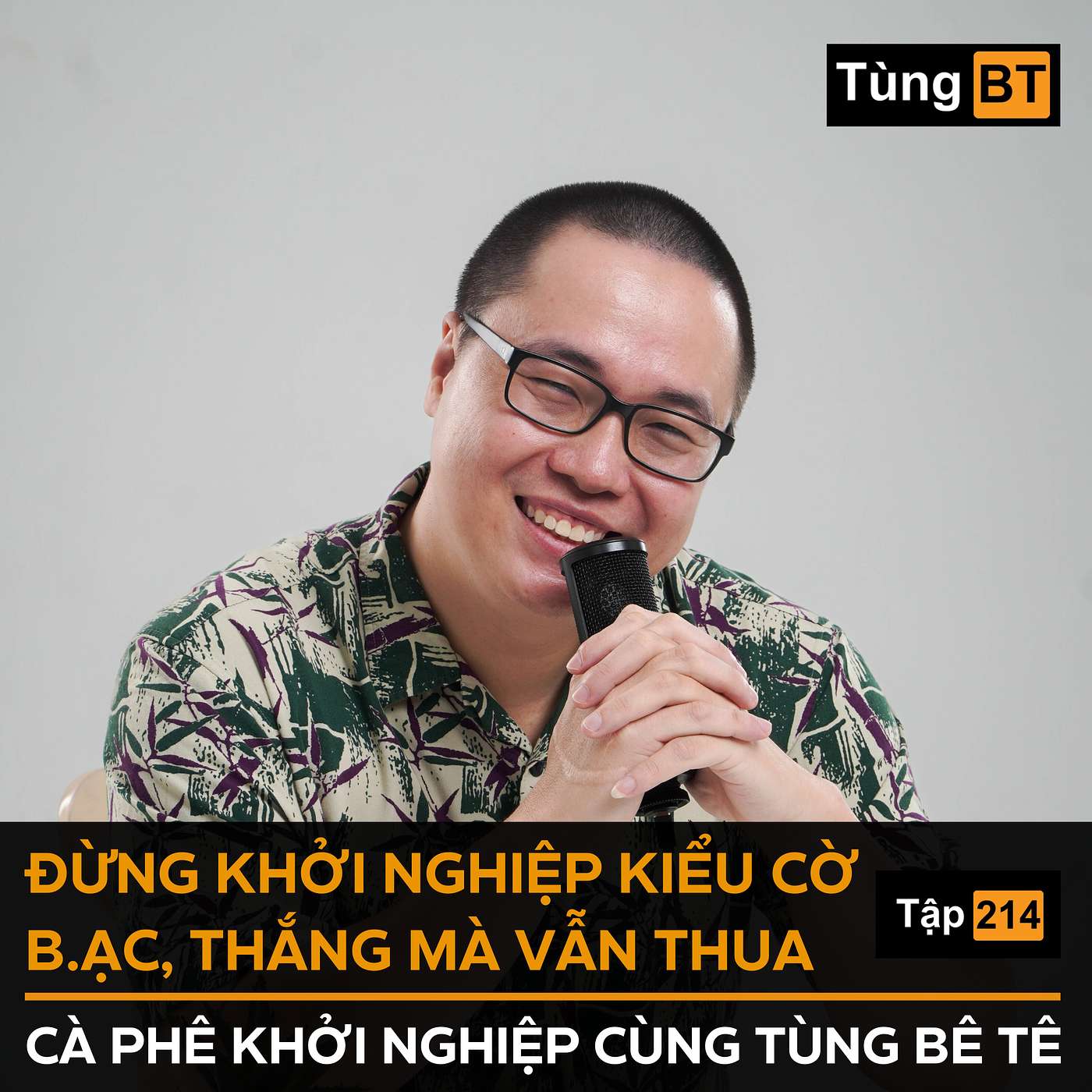 #214 – Đừng khởi nghiệp kiểu cờ b.ạc, thắng mà vẫn thua episode artwork