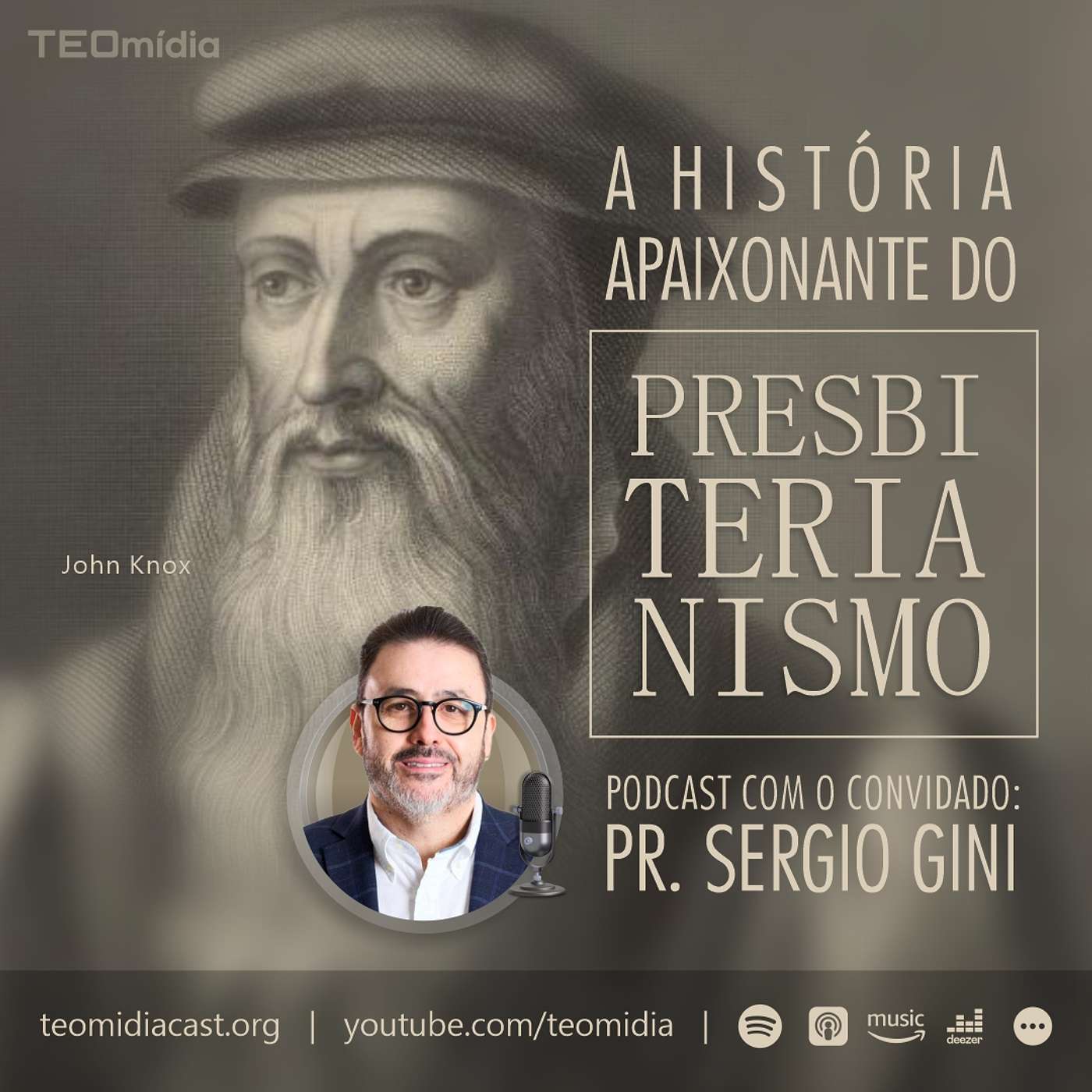 #223 - A História Apaixonante do Presbiterianismo