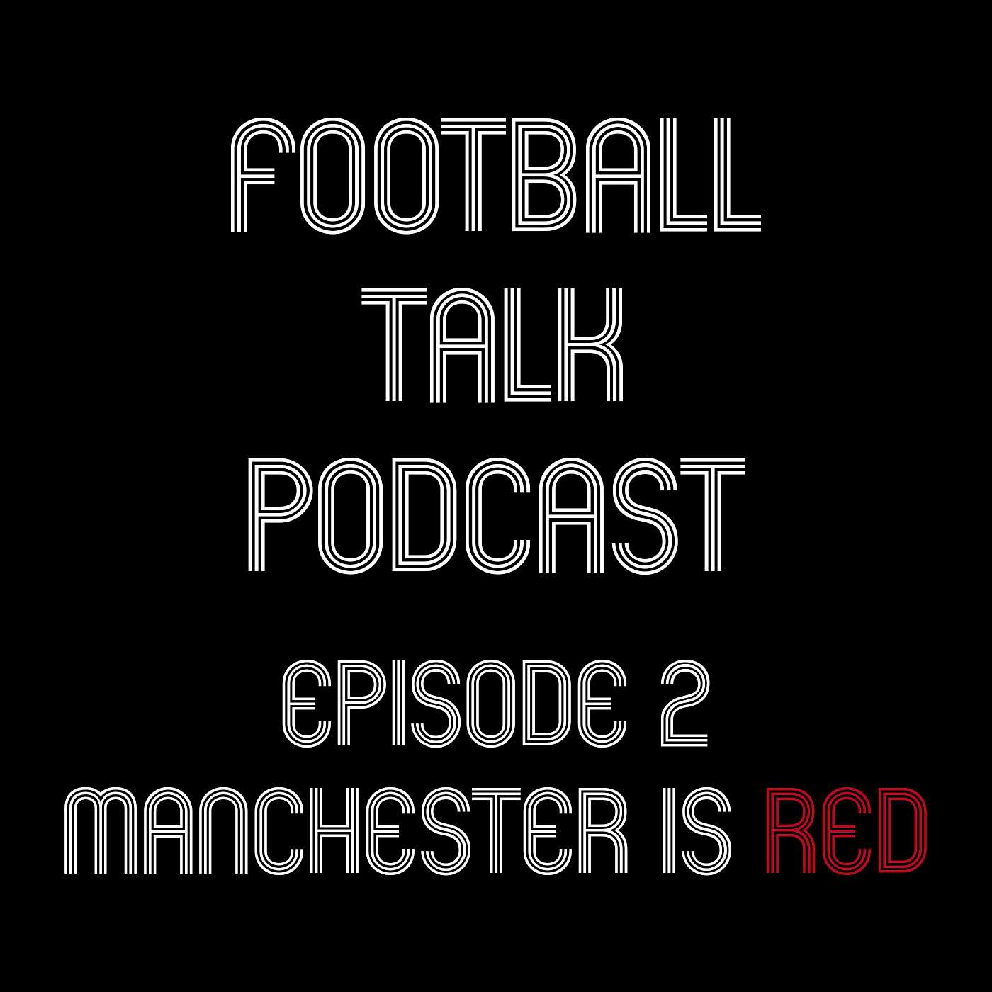Football Talk Podcast