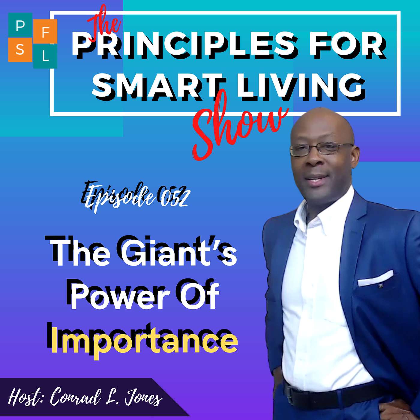 The Principles For Smart Living Show | Conrad L Jones