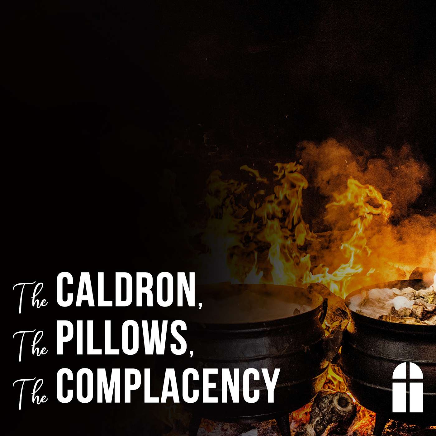 The Caldron, The Pillows, The Complacency - Sunday PM 09/07/2025 - Pastor Bob Gray II
