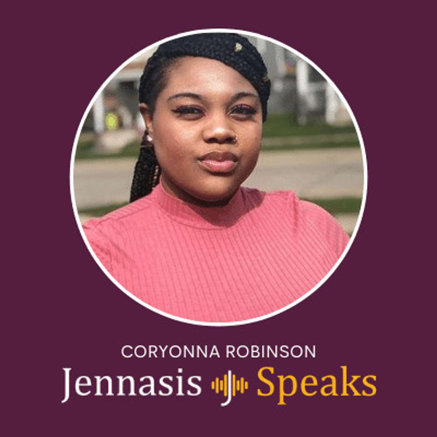 Breaking Generational Curses: Young, Black & Beautiful - Jennifer with Coryonna Robinson Breaking Generational Curses: Young, Black & Beautiful - Jennifer with Coryonna Robinson