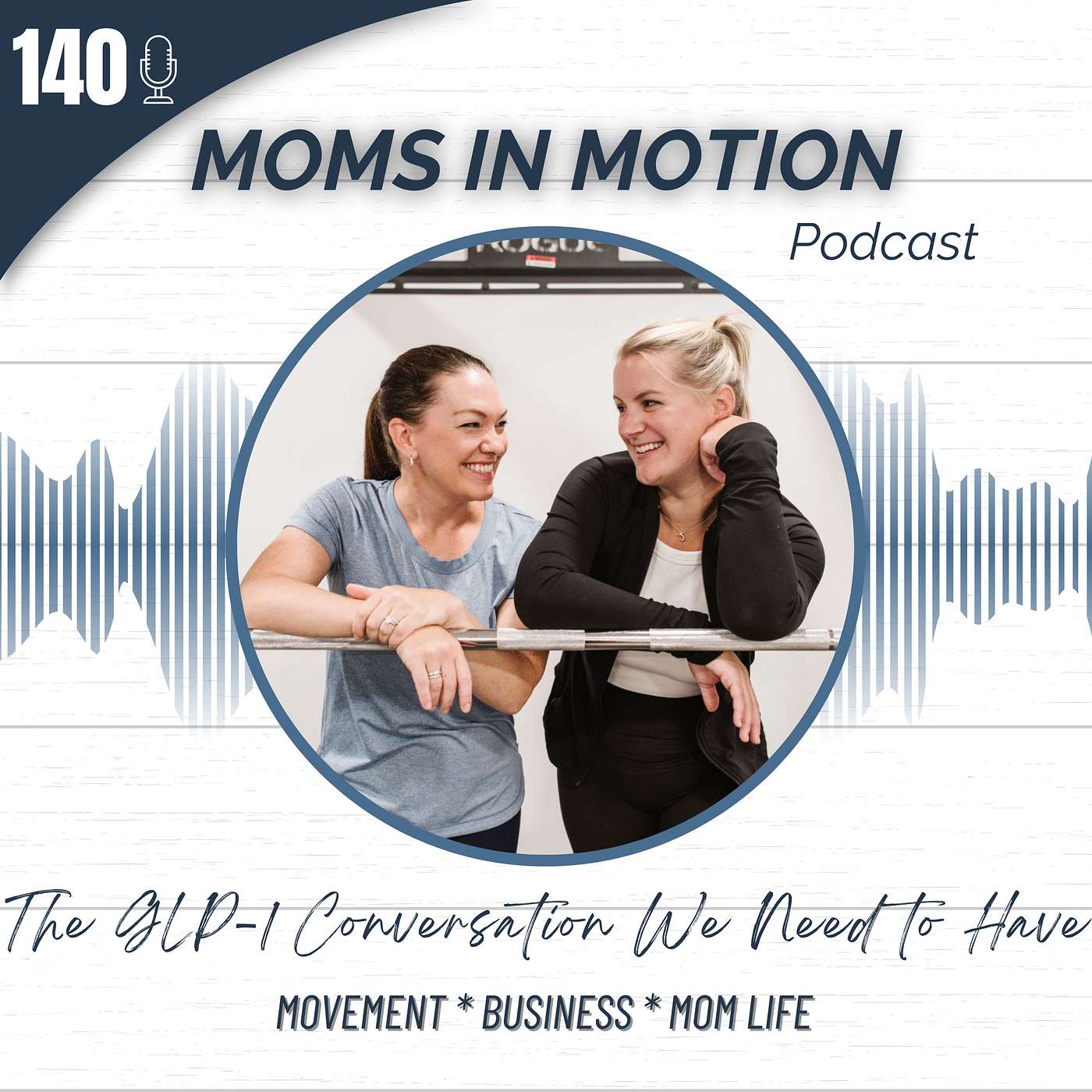 #140: It's So Much More Than Just Weight Loss - The GLP-1 Conversation We Need to Have episode artwork