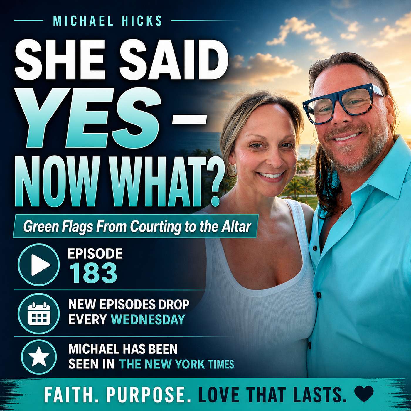 SHE SAID YES - NOW WHAT? GREEN FLAGS FROM COURTING TO THE ALTER EP: 183