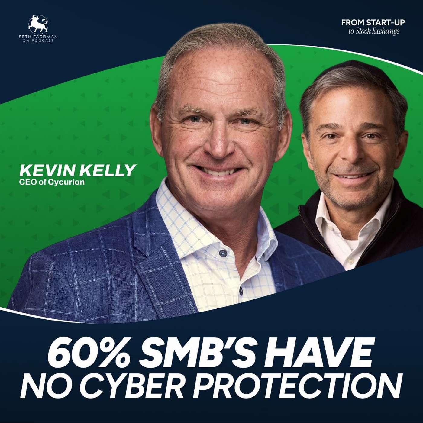 Discussing Cybersecurity and Cycurion with CEO Kevin Kelly | Seth Farbman's Podcast episode artwork