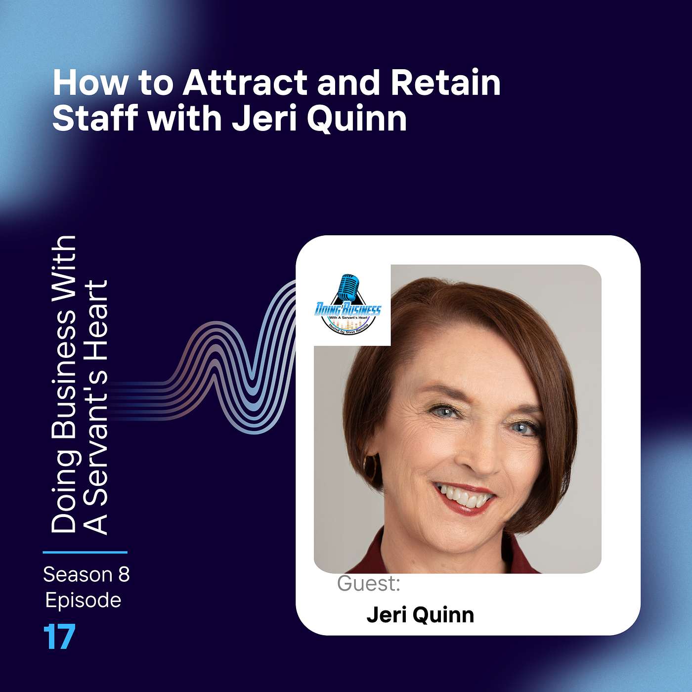 How to Attract and Retain Staff with Jeri Quinn