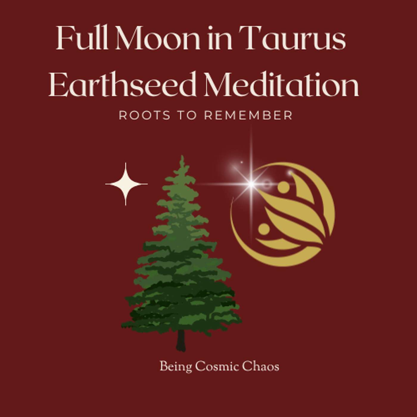 Full Moon in Taurus Meditation Roots to Remember