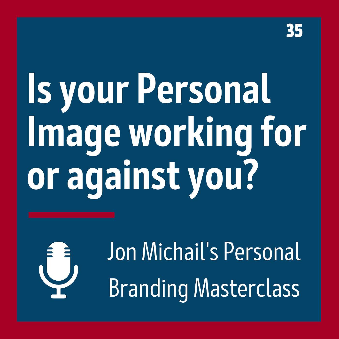 Is your Personal Image Working For or Against you?