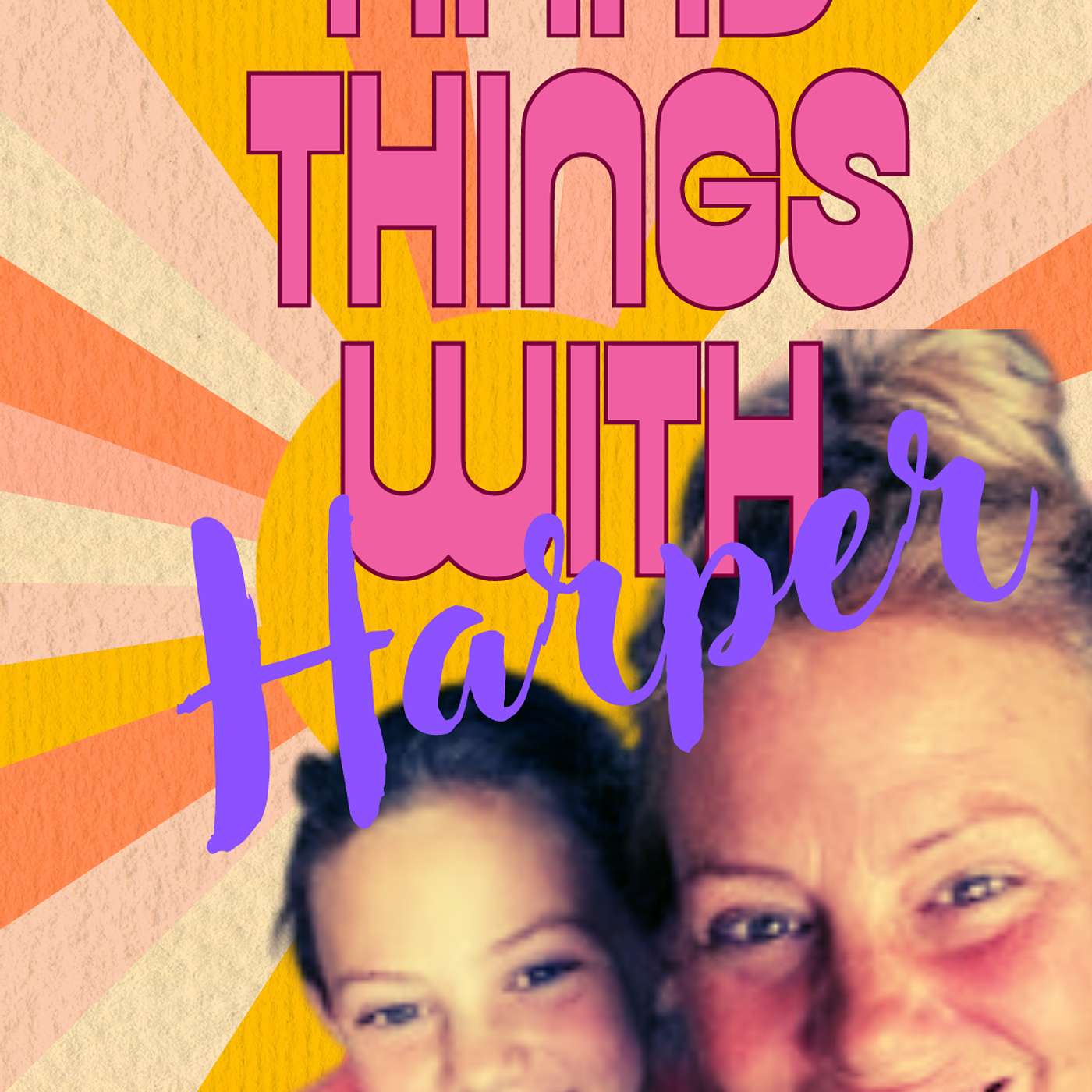 Hard Things With Harper