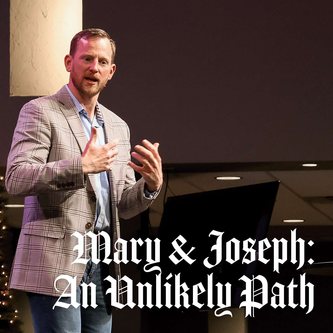 The Unlikely Ones - Mary & Joseph: An Unlikely Path - Dr. Stephen Buys episode artwork