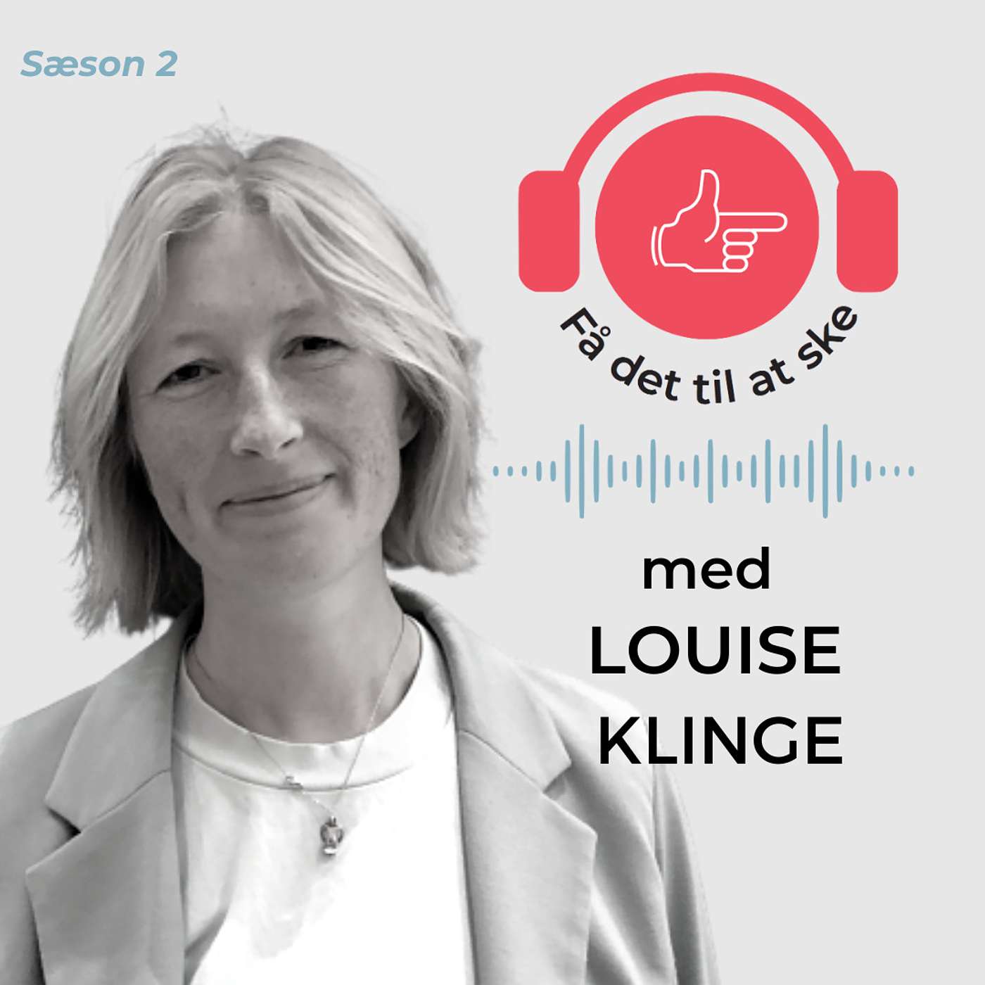 #84 Få Det Til At Ske med Louise Klinge og relationskompetent praksis episode artwork