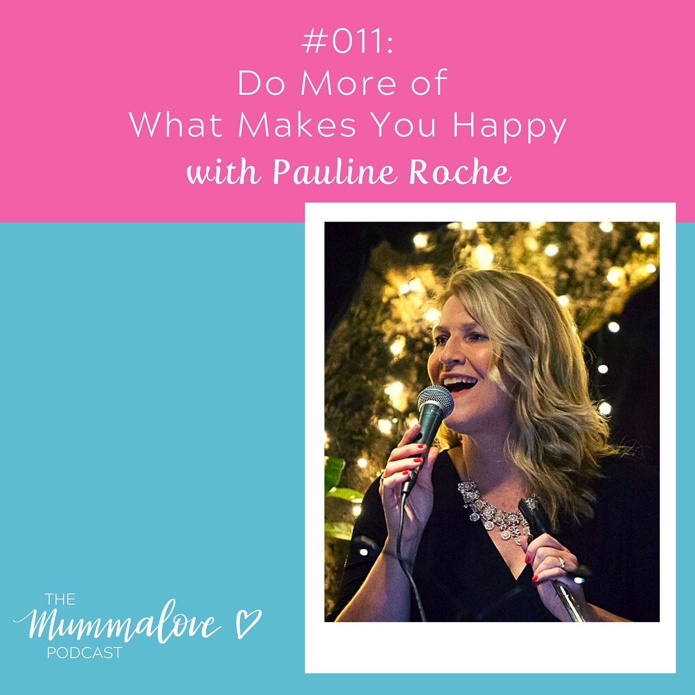 Do More of What Makes You Happy, with Pauline Roche