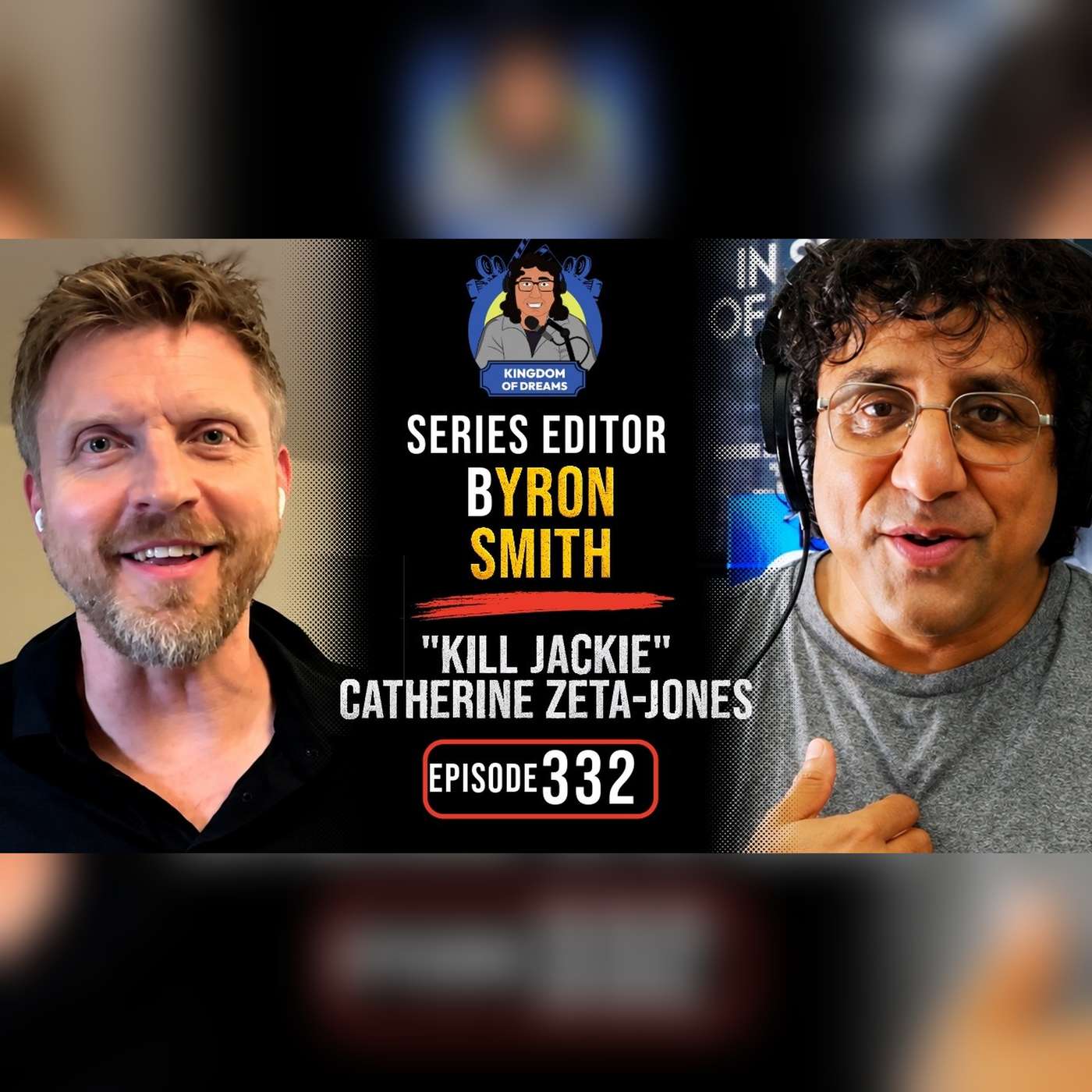 EP 332 - AMC+ 'Kill Jackie' - Editor - Byron Smith episode artwork