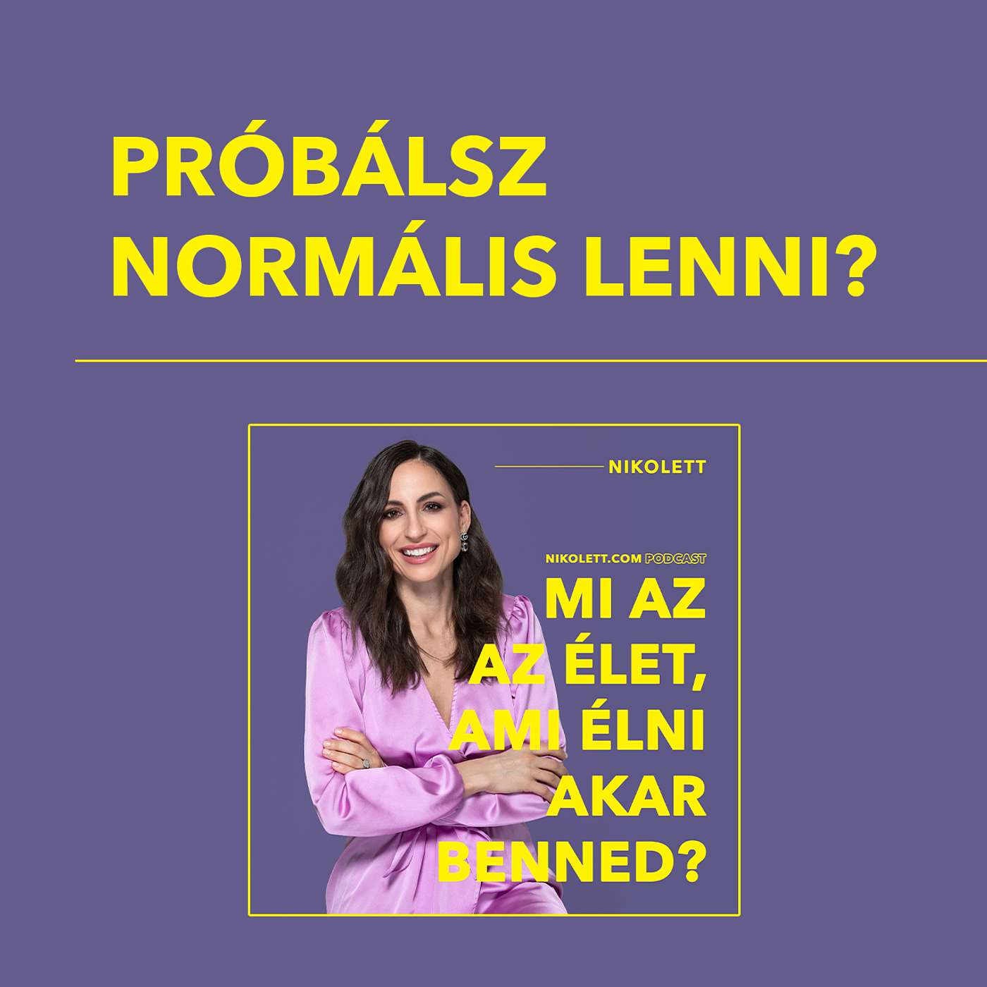 Próbálsz normális lenni?